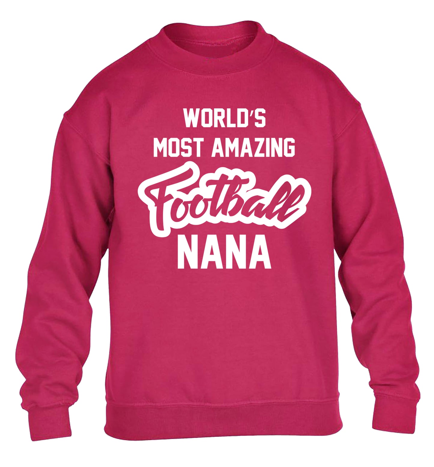 Worlds most amazing football nana children's pink sweater 12-14 Years