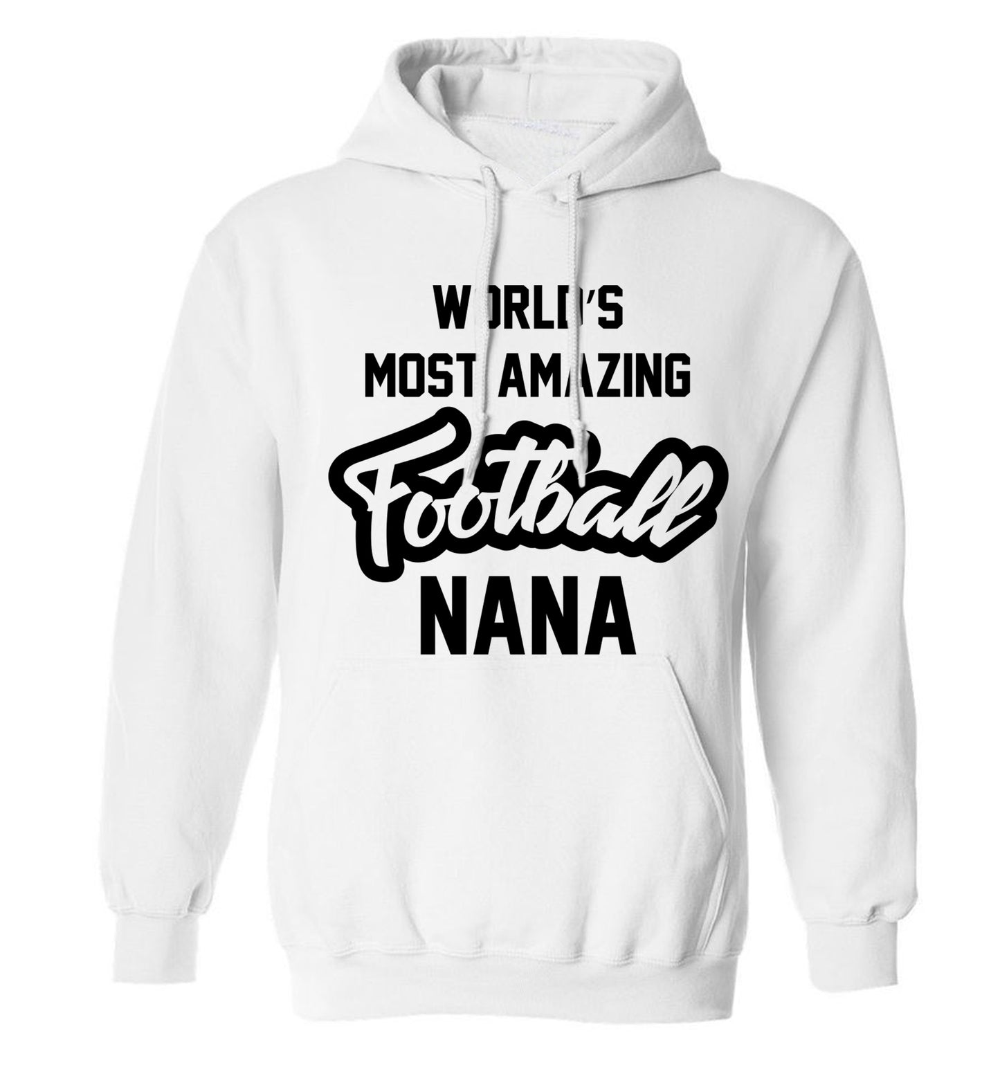 Worlds most amazing football nana adults unisexwhite hoodie 2XL
