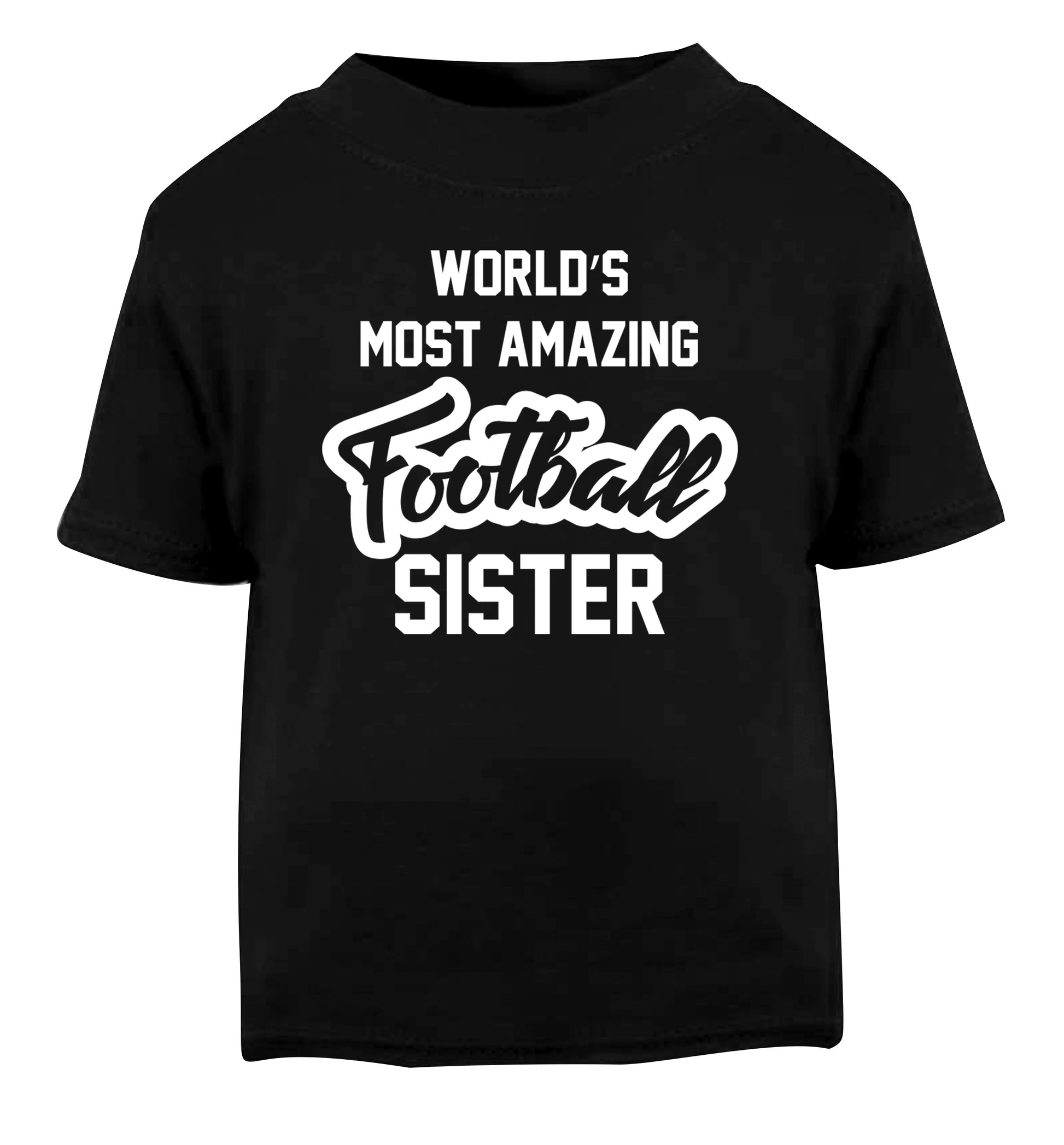 Worlds most amazing football sister Black Baby Toddler Tshirt 2 years