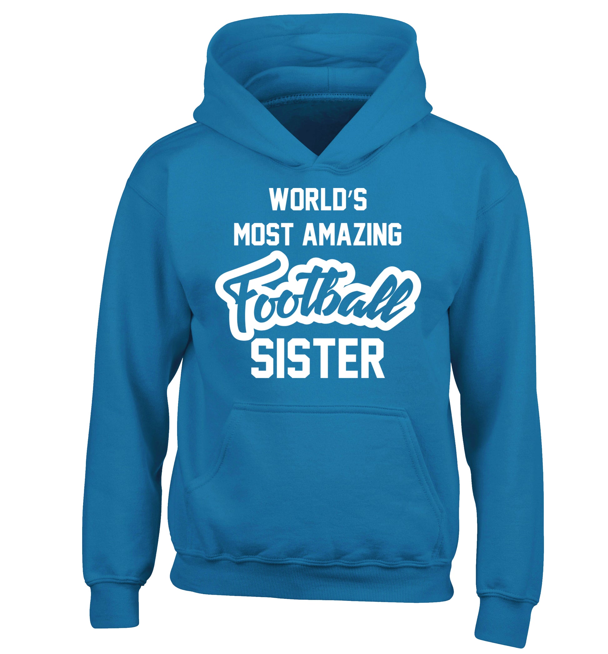 Worlds most amazing football sister children's blue hoodie 12-14 Years