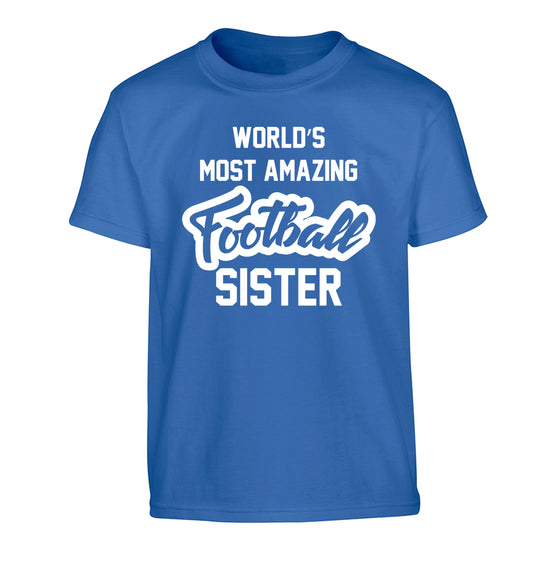 Worlds most amazing football sister Children's blue Tshirt 12-14 Years
