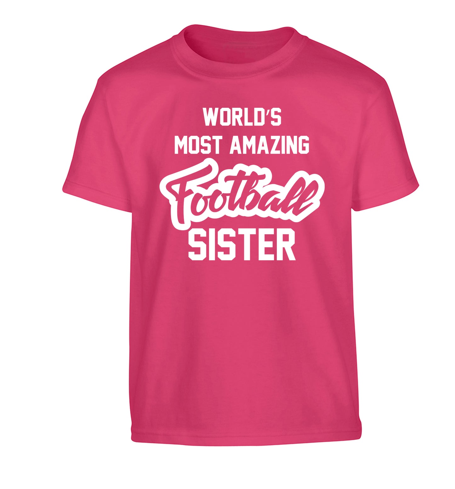 Worlds most amazing football sister Children's pink Tshirt 12-14 Years