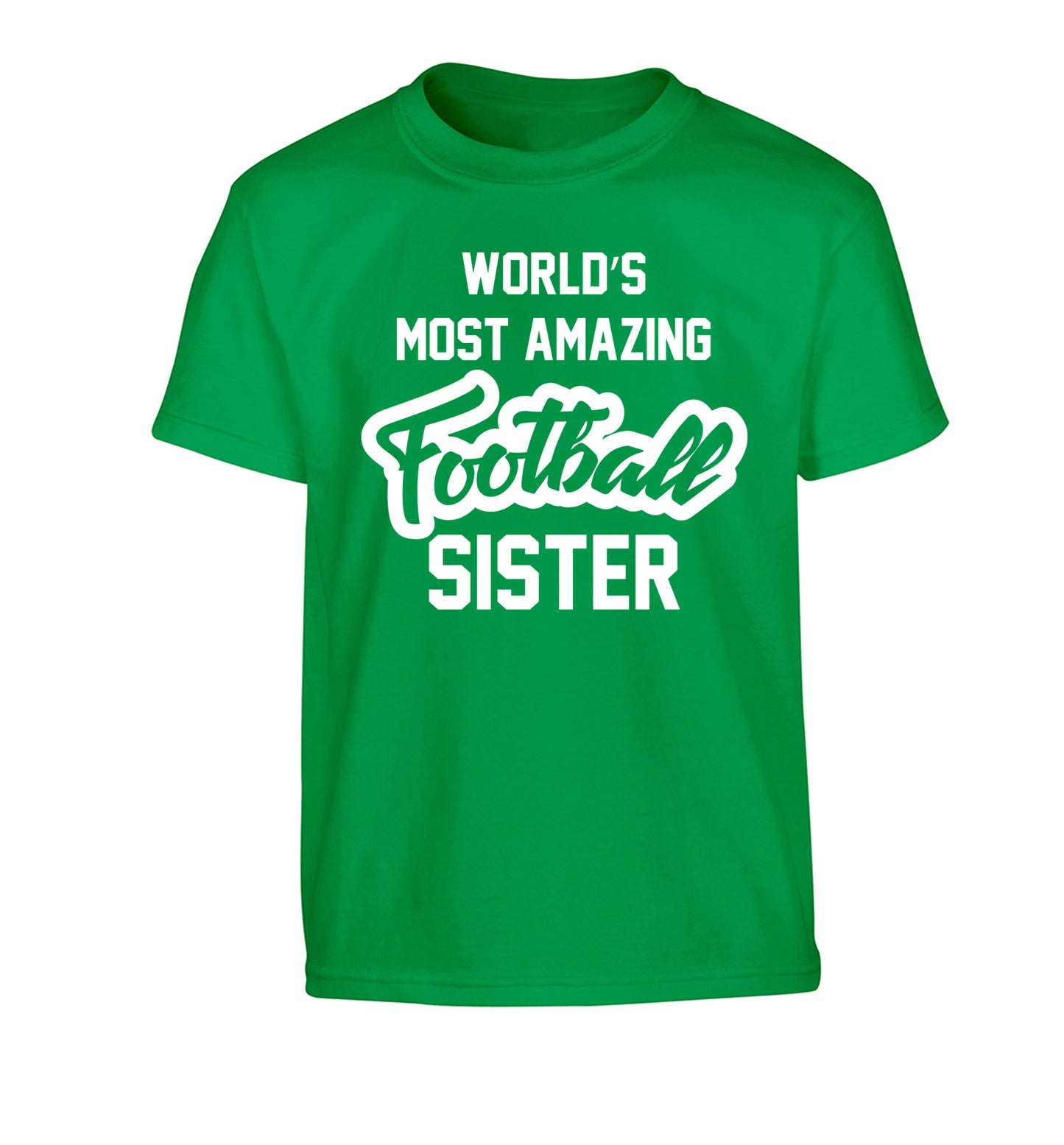 Worlds most amazing football sister Children's green Tshirt 12-14 Years