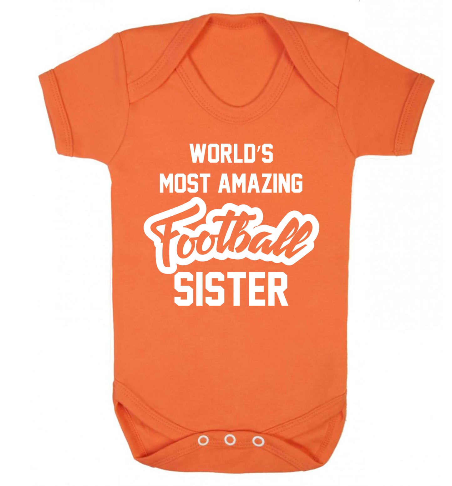 Worlds most amazing football sister Baby Vest orange 18-24 months