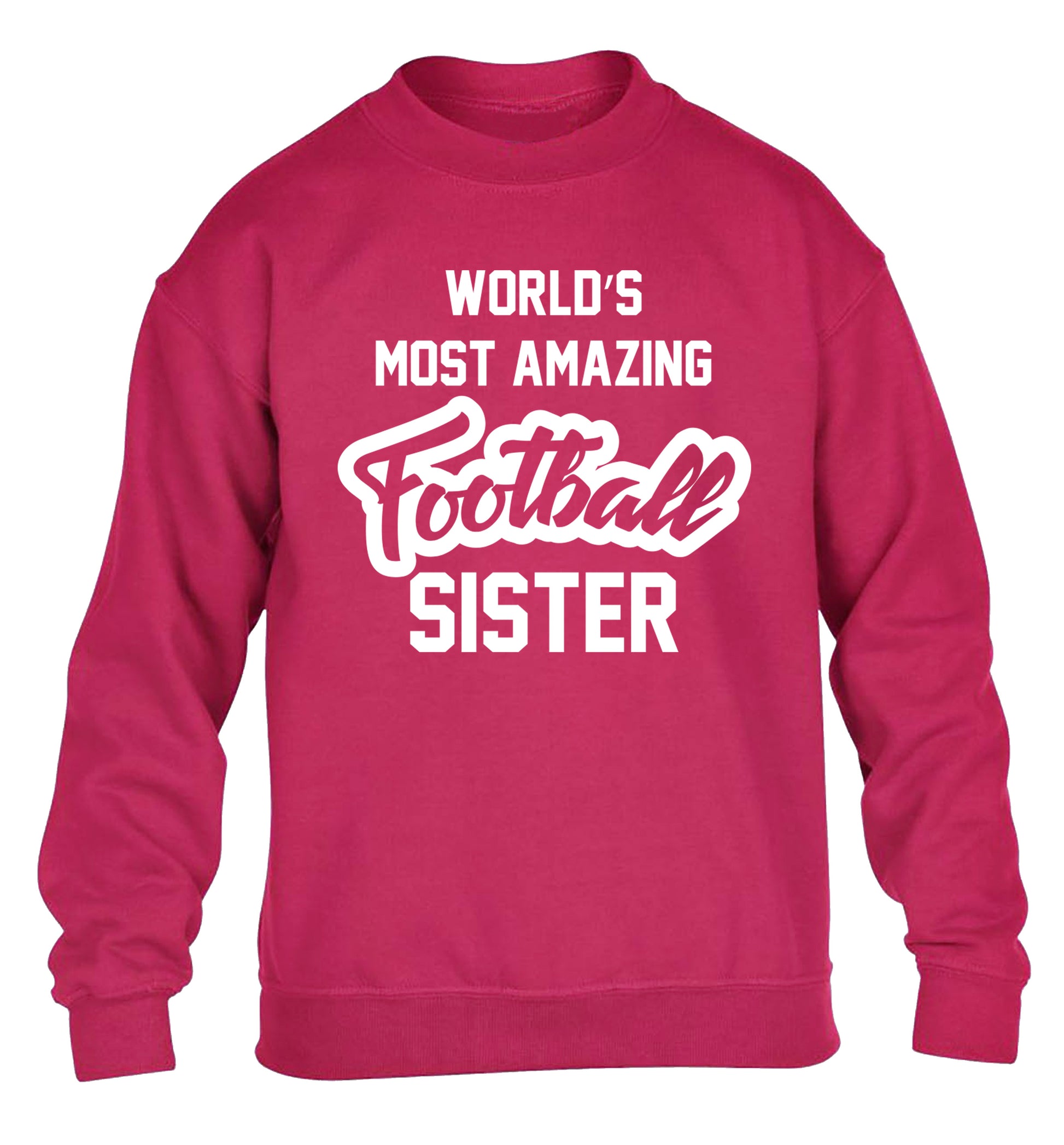Worlds most amazing football sister children's pink sweater 12-14 Years