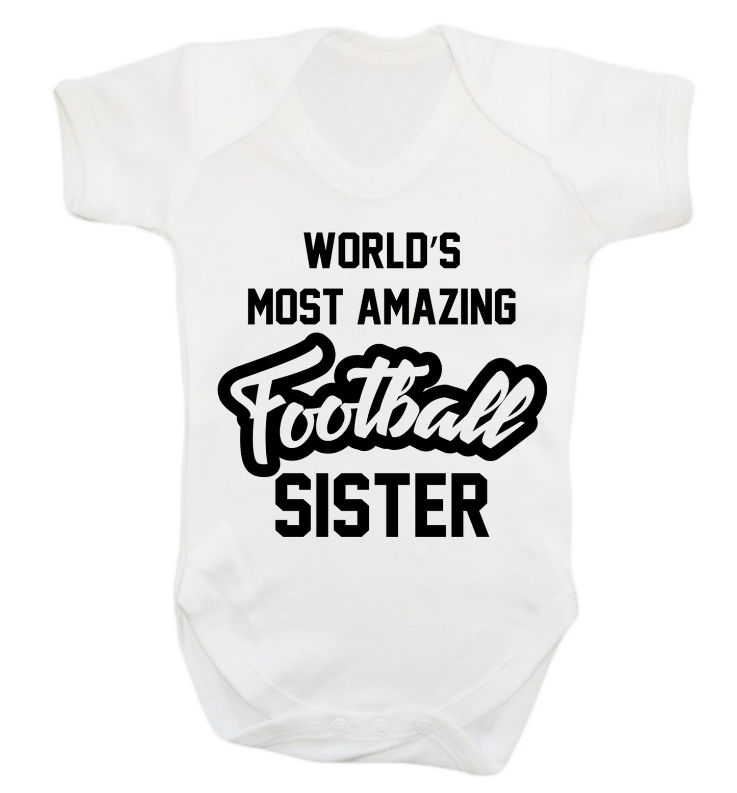 Worlds most amazing football sister Baby Vest white 18-24 months