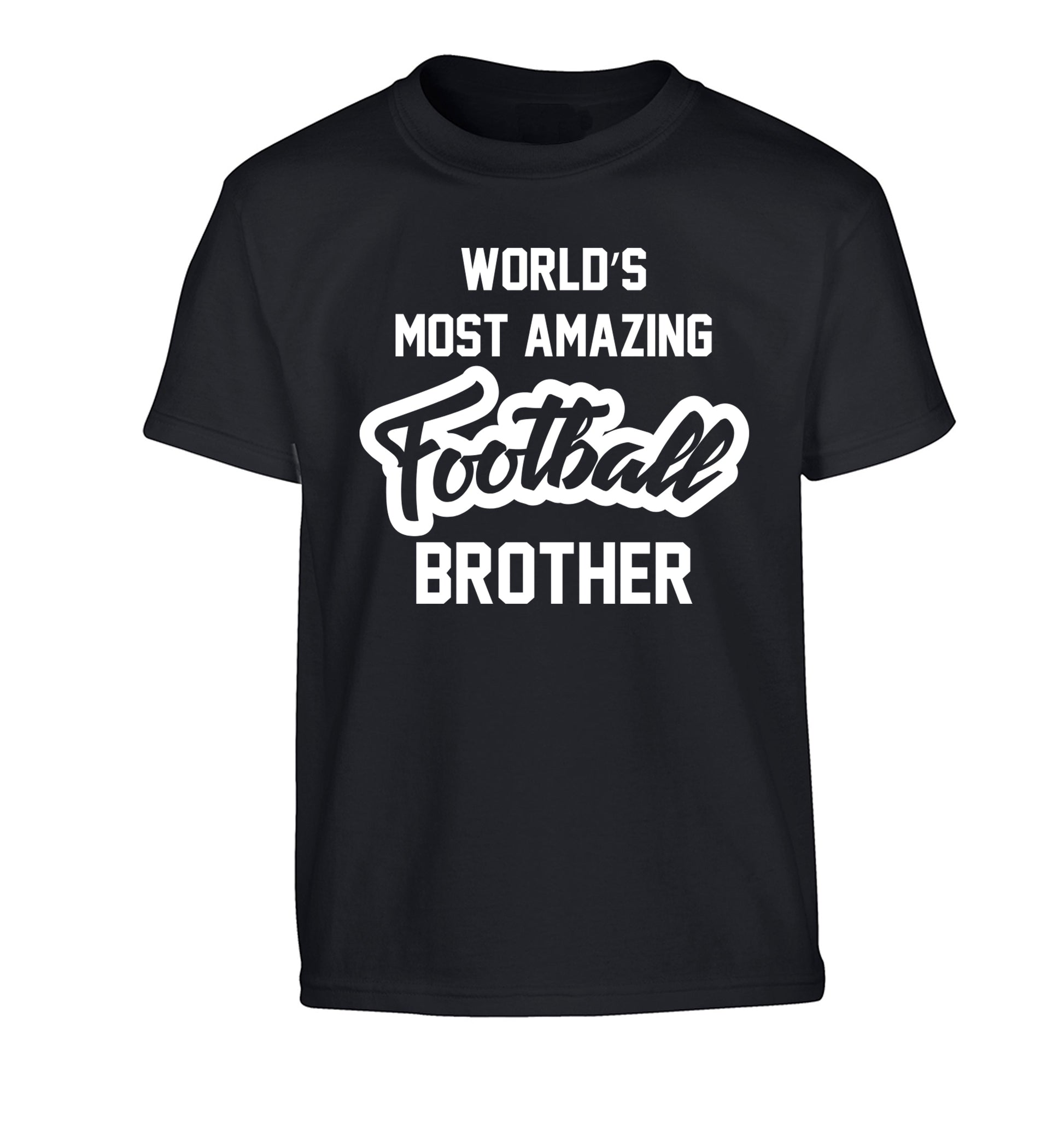 Worlds most amazing football brother Children's black Tshirt 12-14 Years