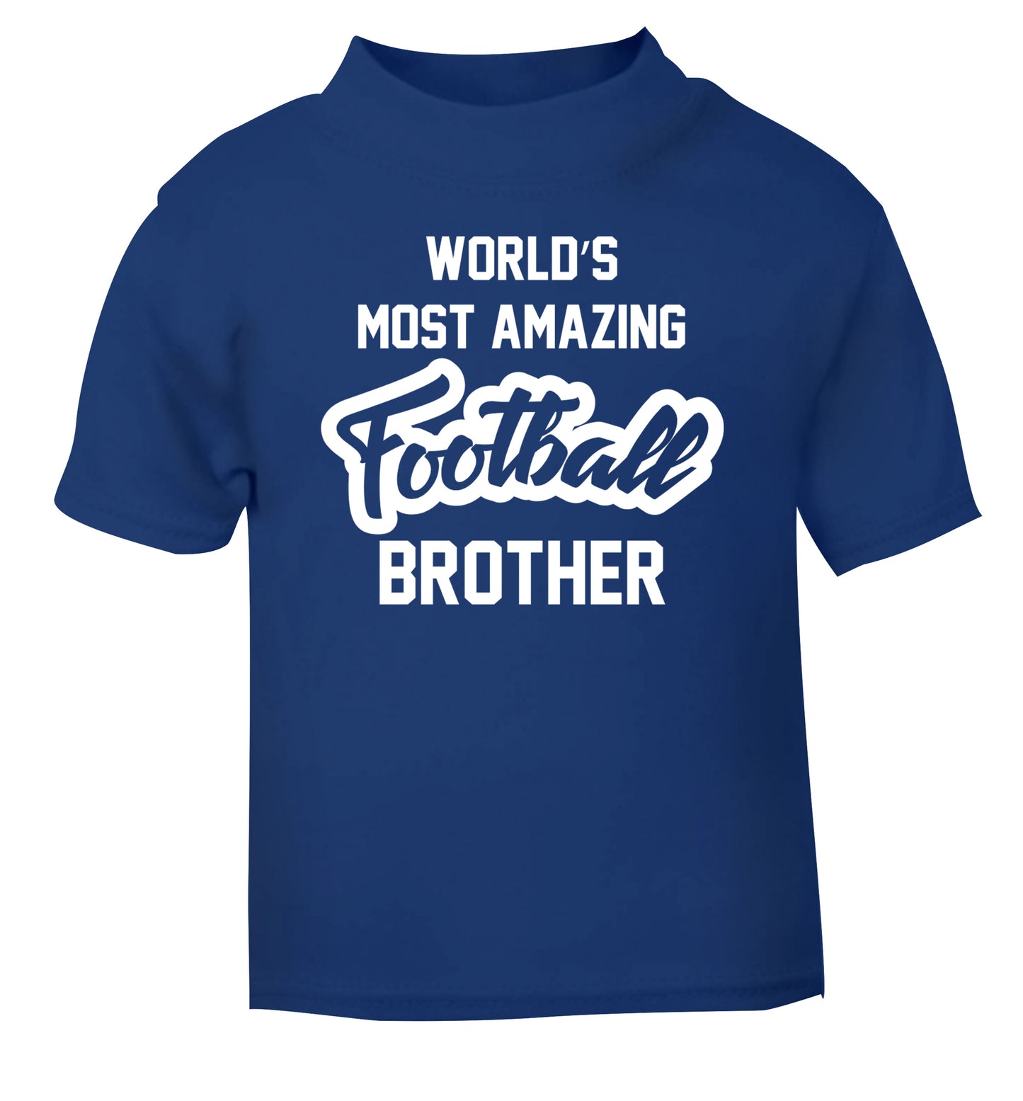 Worlds most amazing football brother blue Baby Toddler Tshirt 2 Years