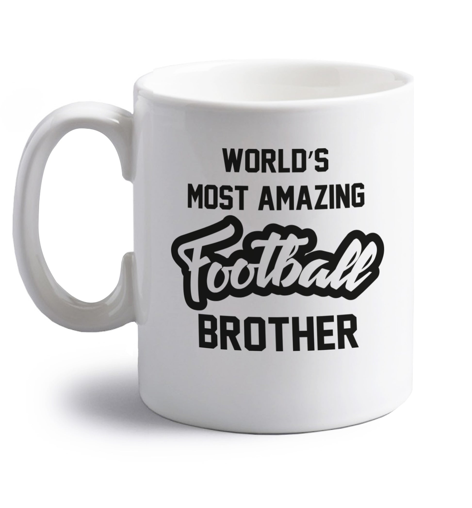 Worlds most amazing football brother right handed white ceramic mug 