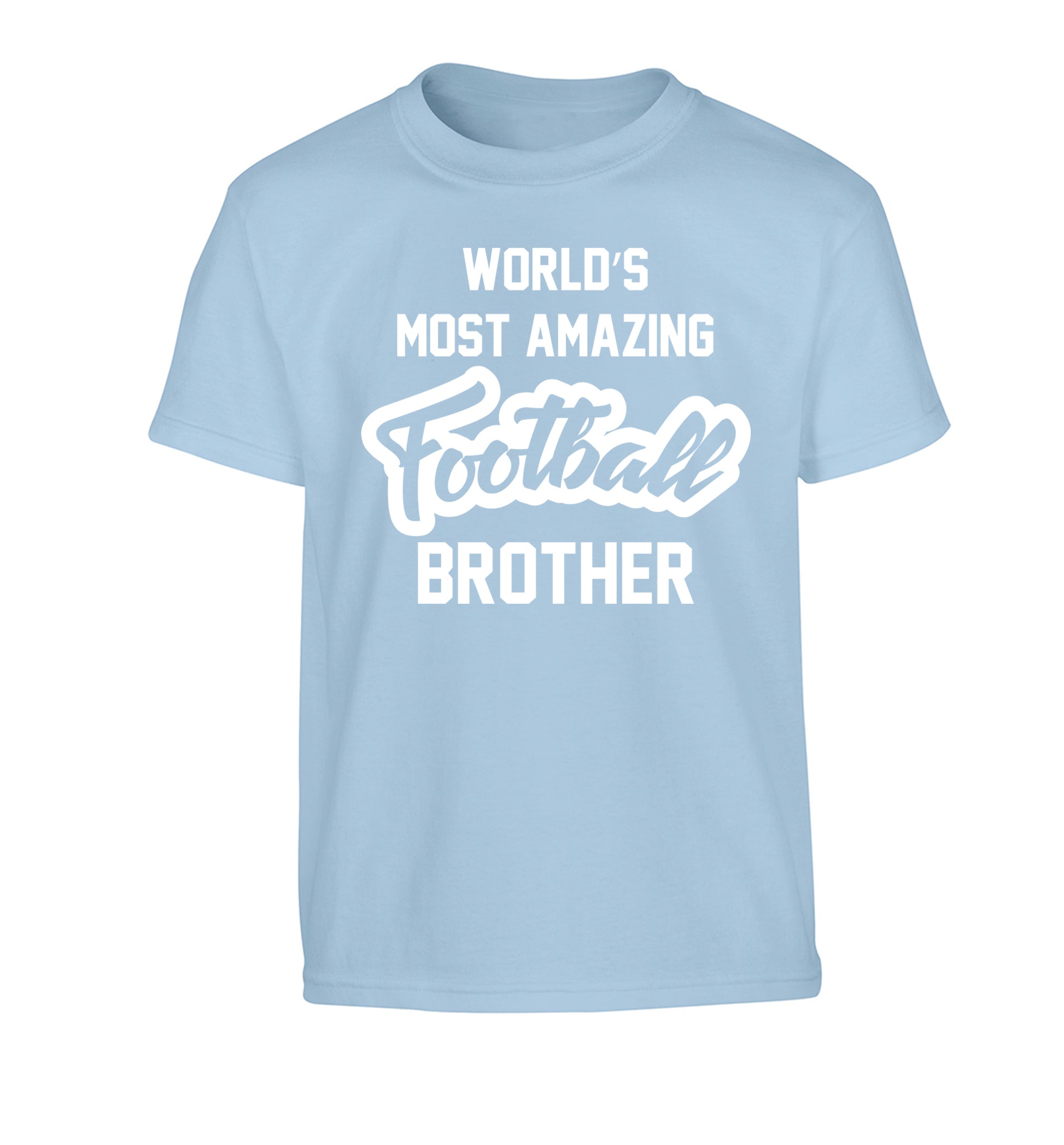 Worlds most amazing football brother Children's light blue Tshirt 12-14 Years