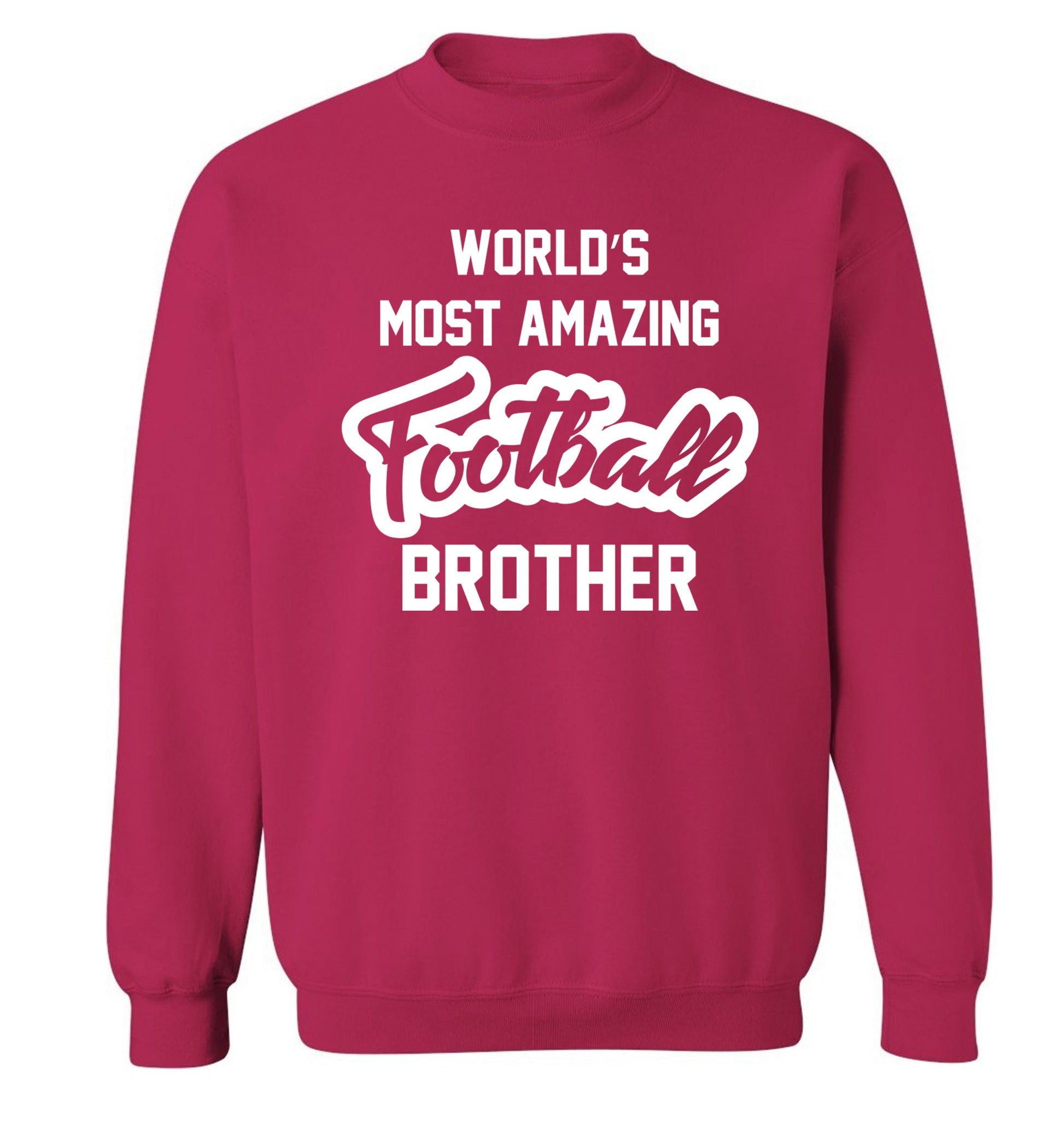 Worlds most amazing football brother Adult's unisexpink Sweater 2XL