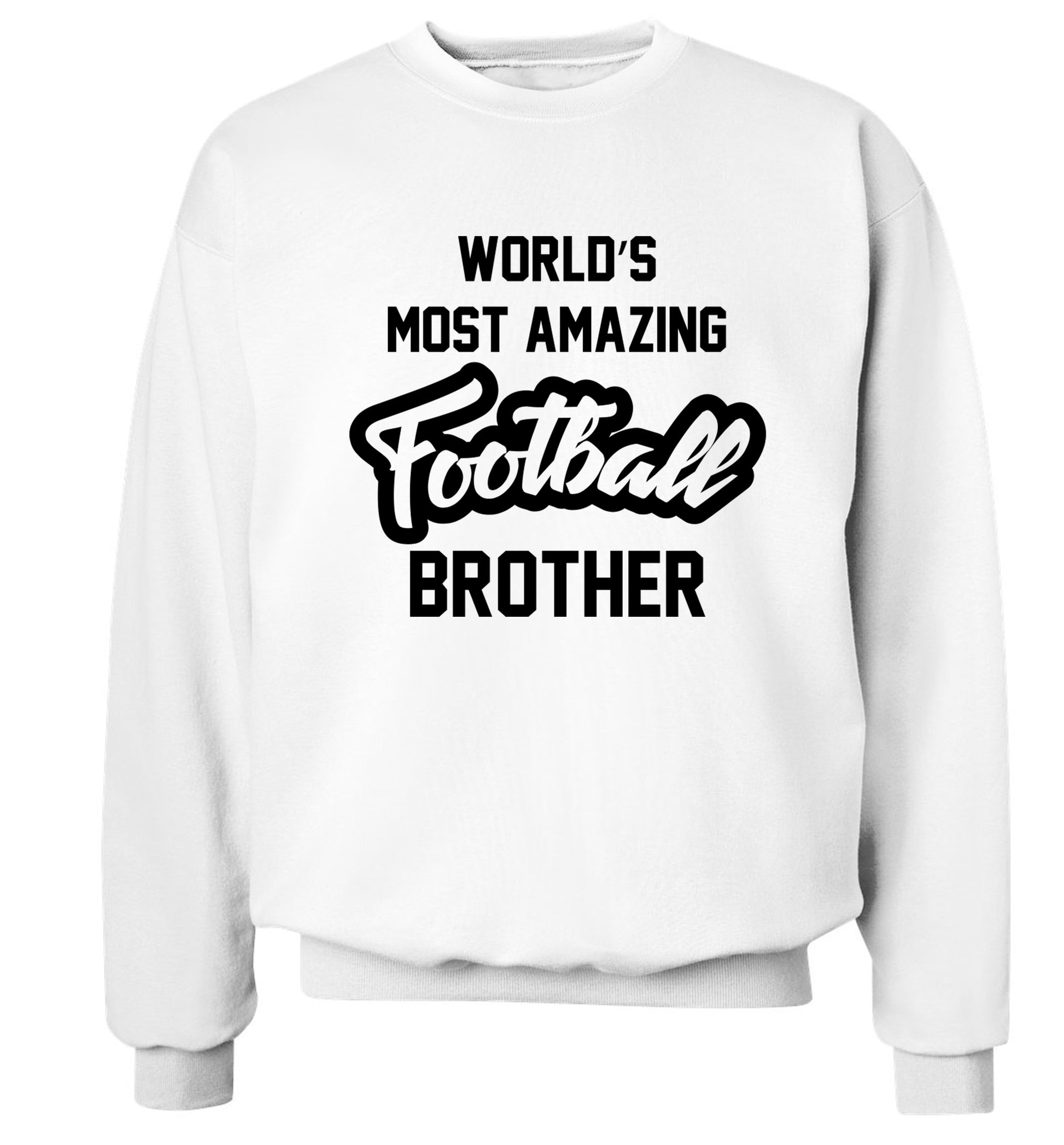 Worlds most amazing football brother Adult's unisexwhite Sweater 2XL