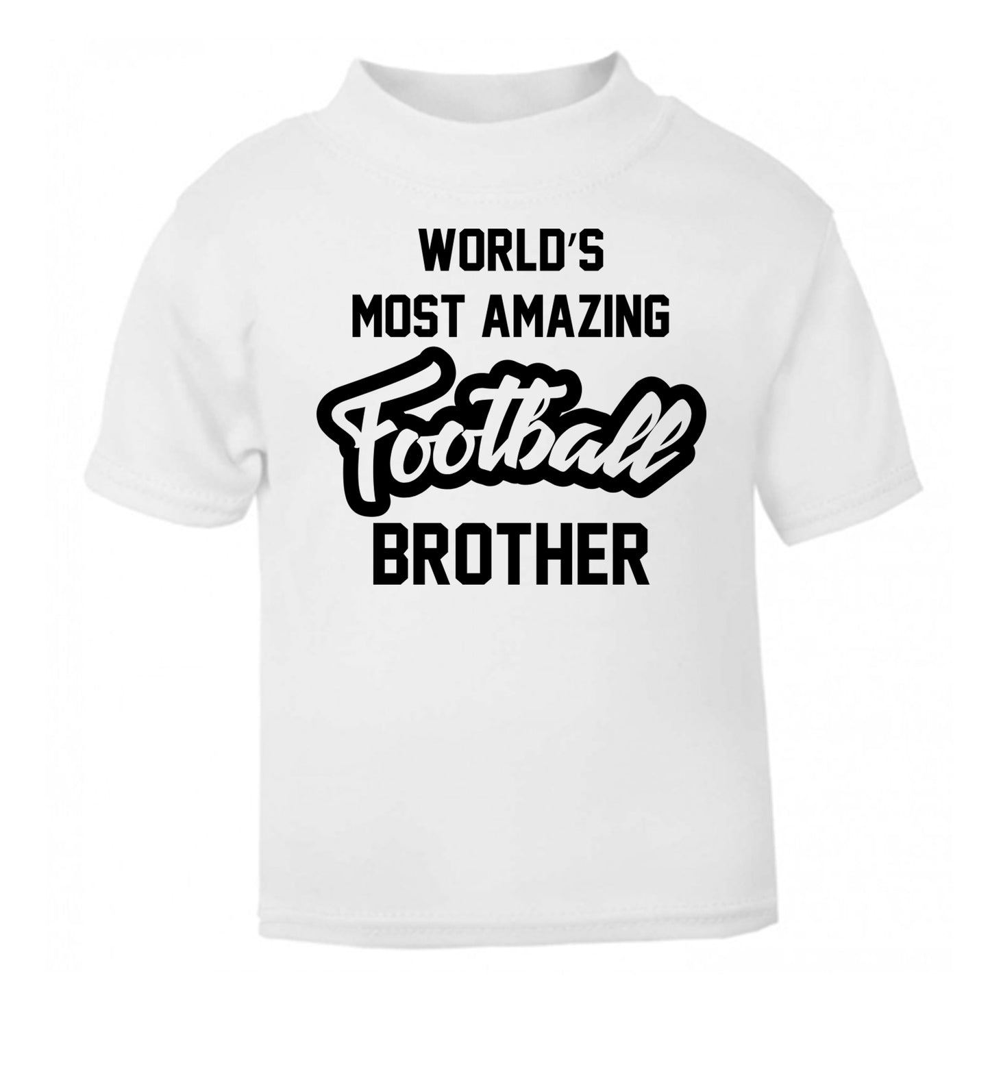 Worlds most amazing football brother white Baby Toddler Tshirt 2 Years