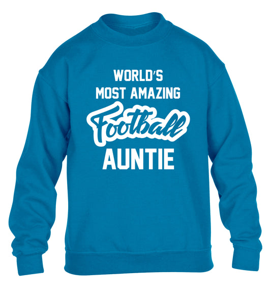 Worlds most amazing football auntie children's blue sweater 12-14 Years