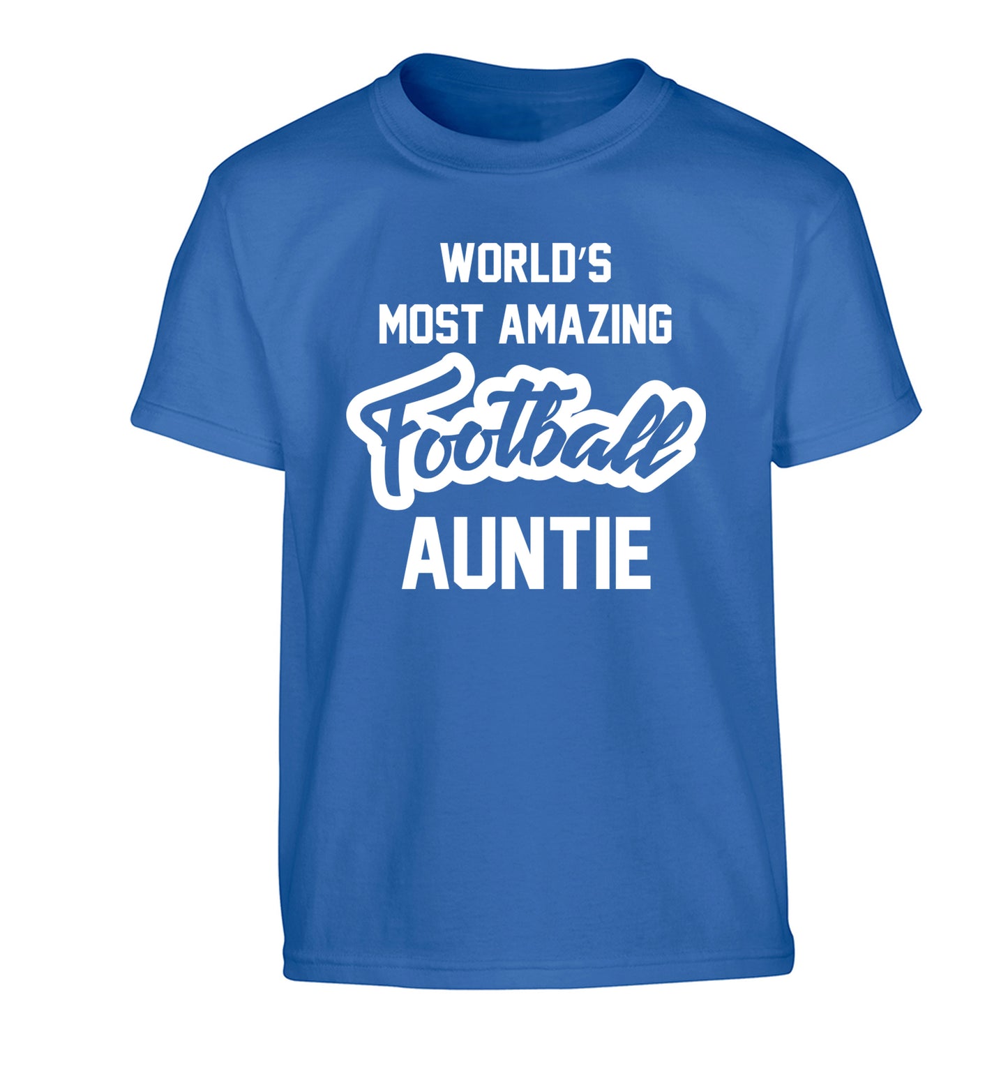 Worlds most amazing football auntie Children's blue Tshirt 12-14 Years