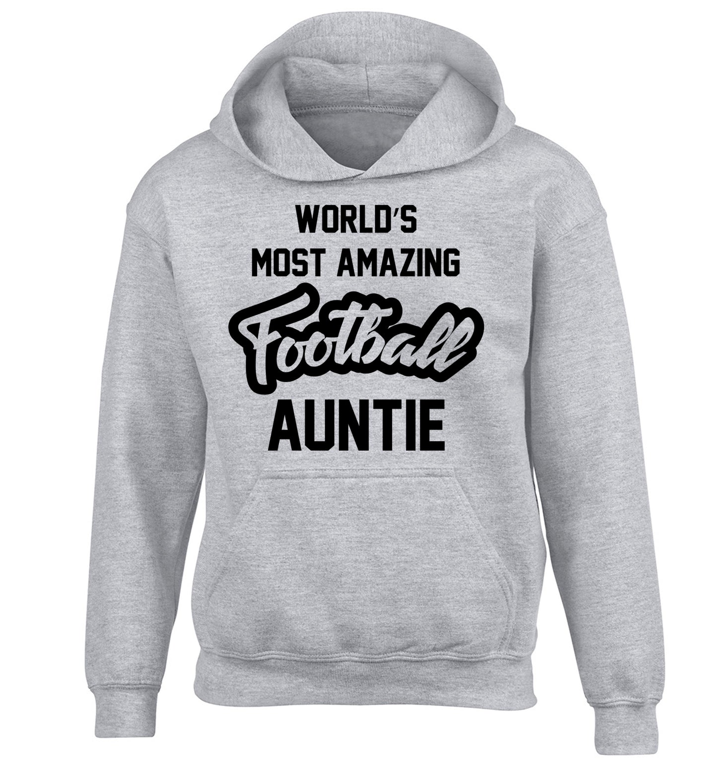 Worlds most amazing football auntie children's grey hoodie 12-14 Years