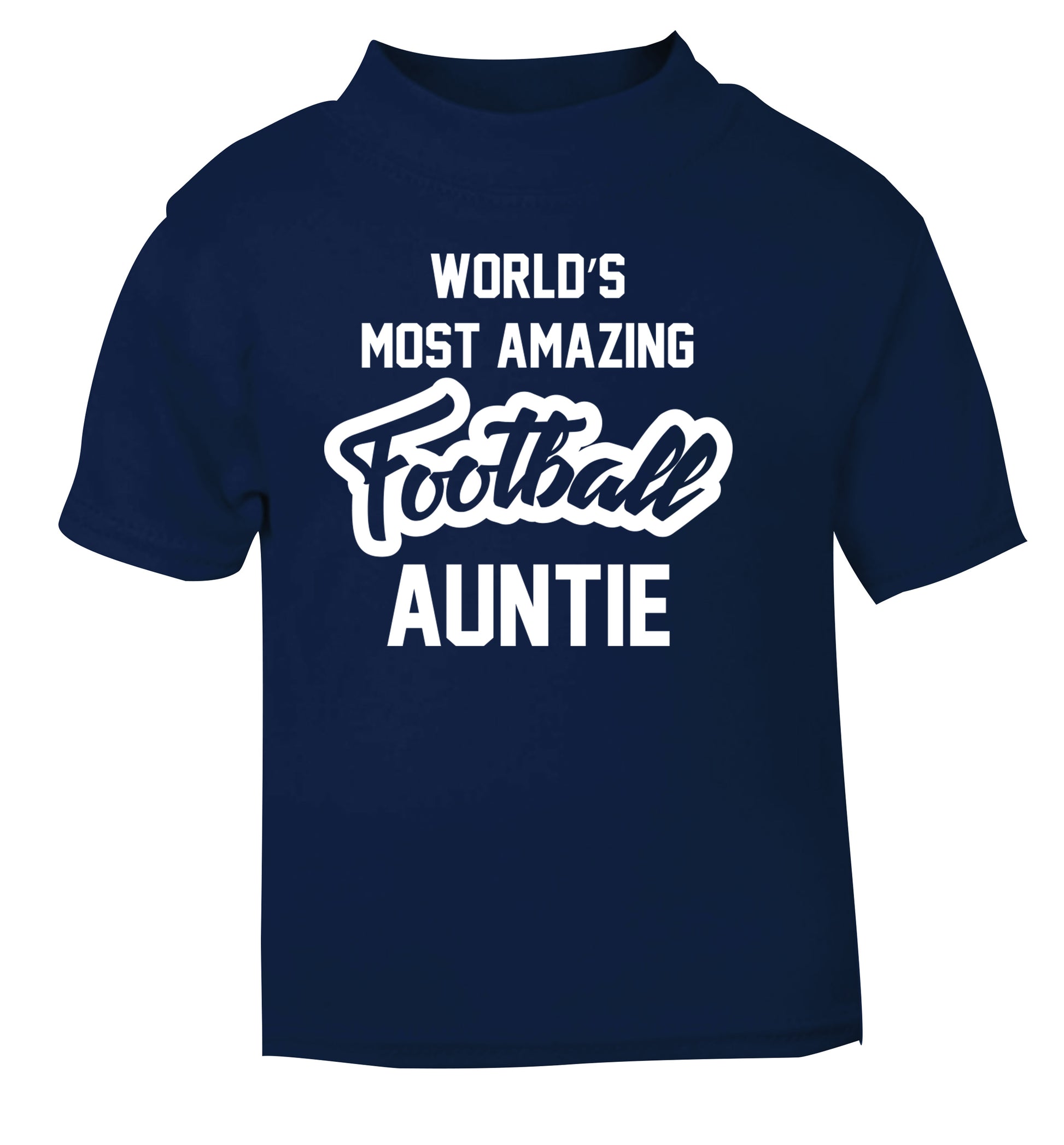 Worlds most amazing football auntie navy Baby Toddler Tshirt 2 Years