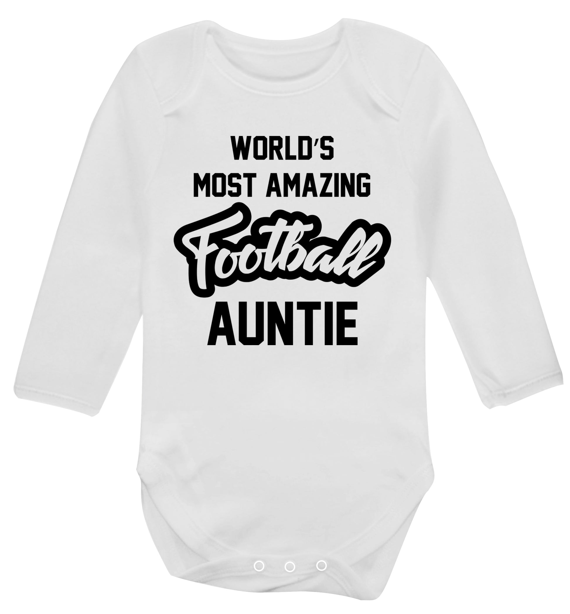 Worlds most amazing football auntie Baby Vest long sleeved white 6-12 months