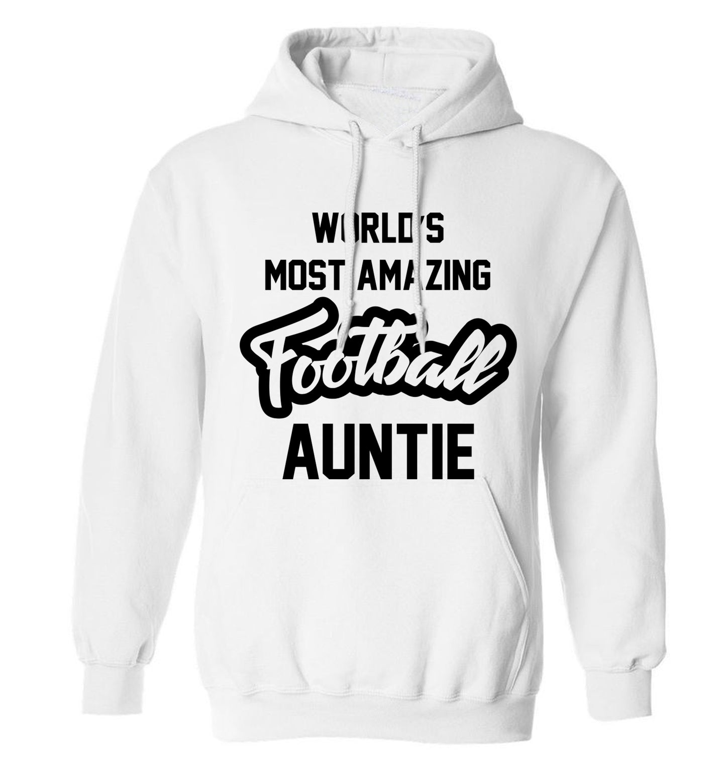 Worlds most amazing football auntie adults unisexwhite hoodie 2XL