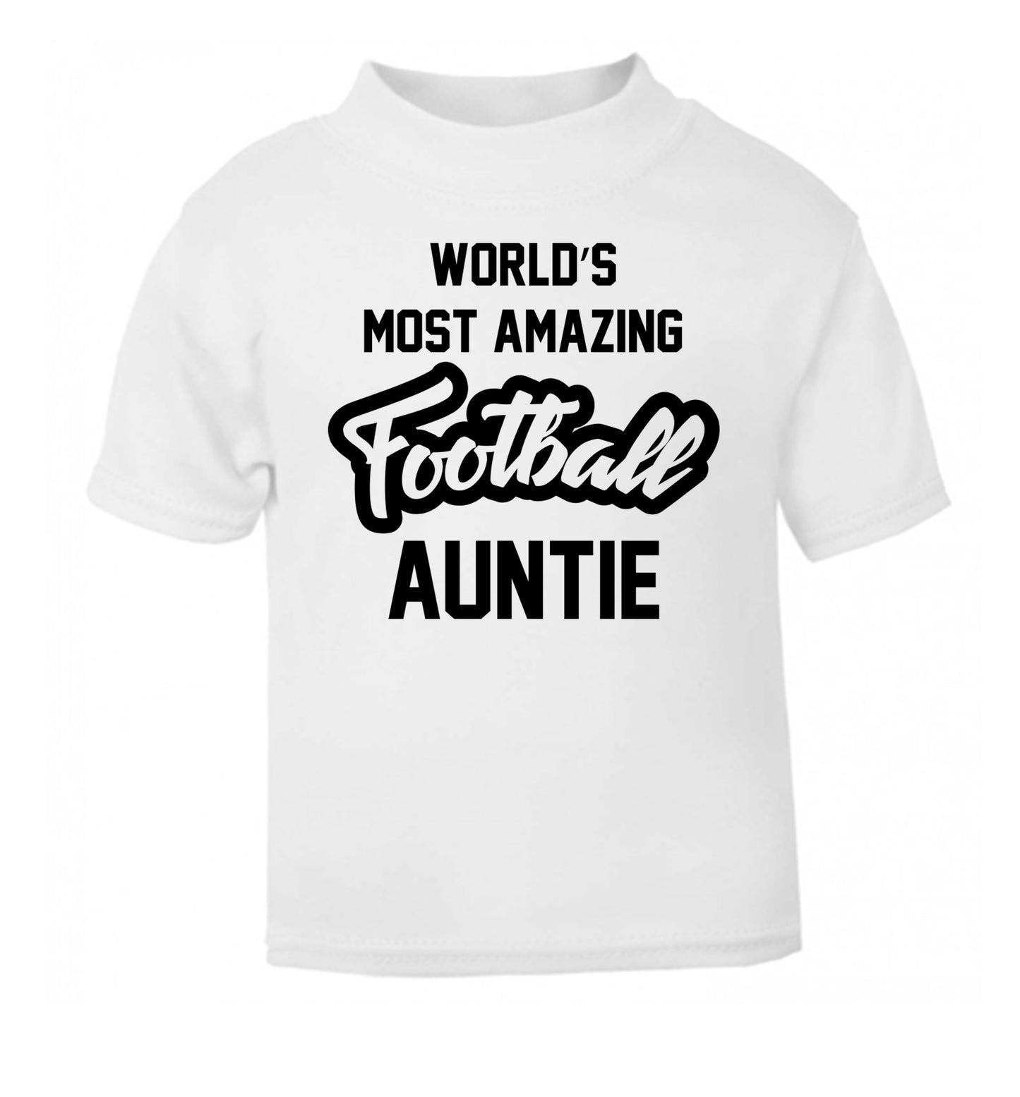 Worlds most amazing football auntie white Baby Toddler Tshirt 2 Years