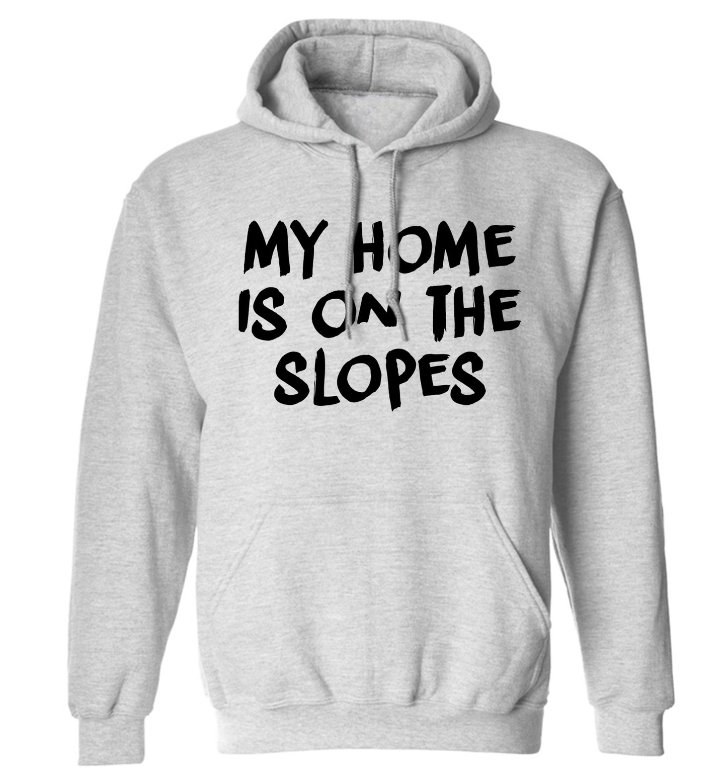 My home is on the slopes adults unisexgrey hoodie 2XL