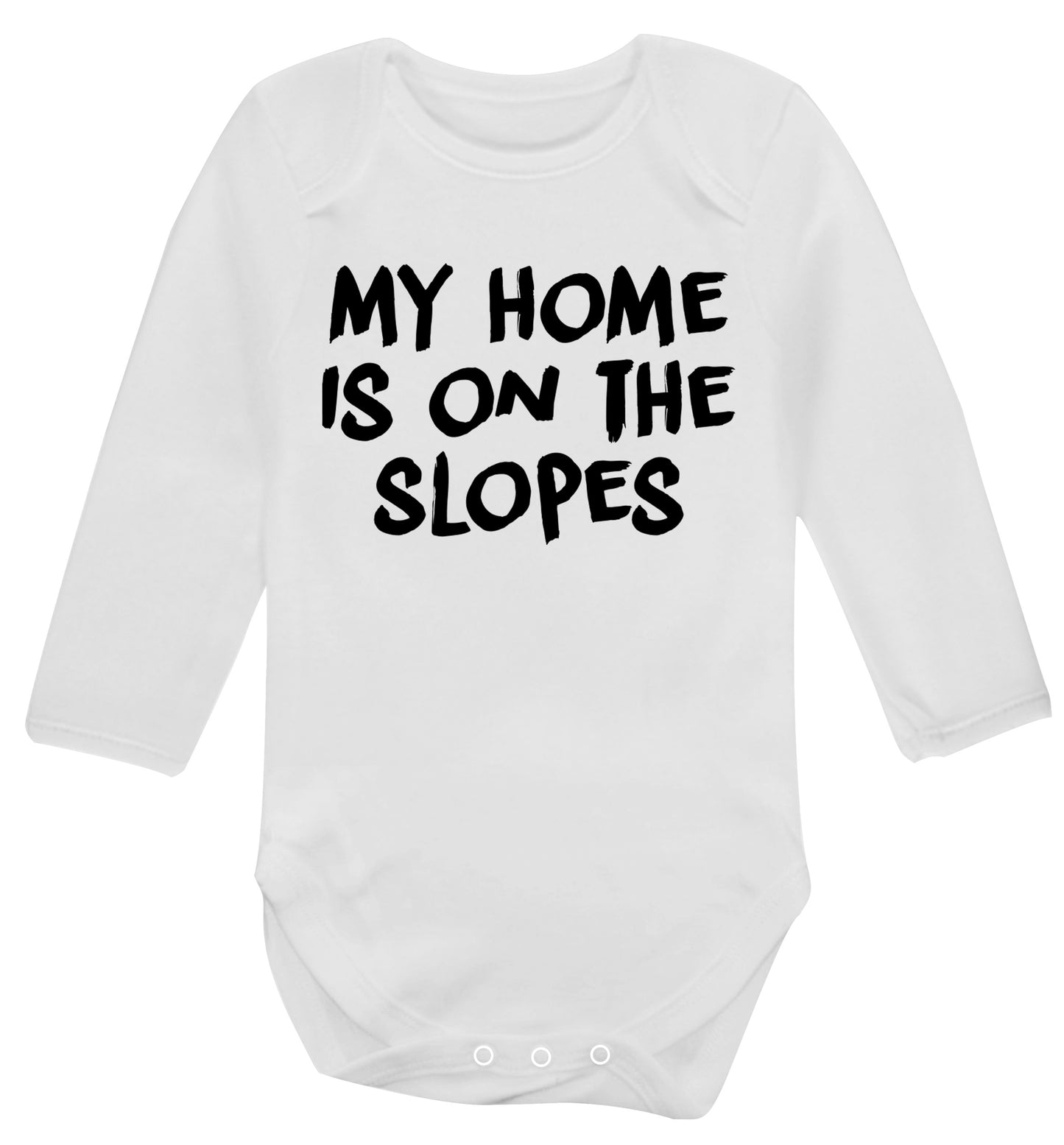 My home is on the slopes Baby Vest long sleeved white 6-12 months