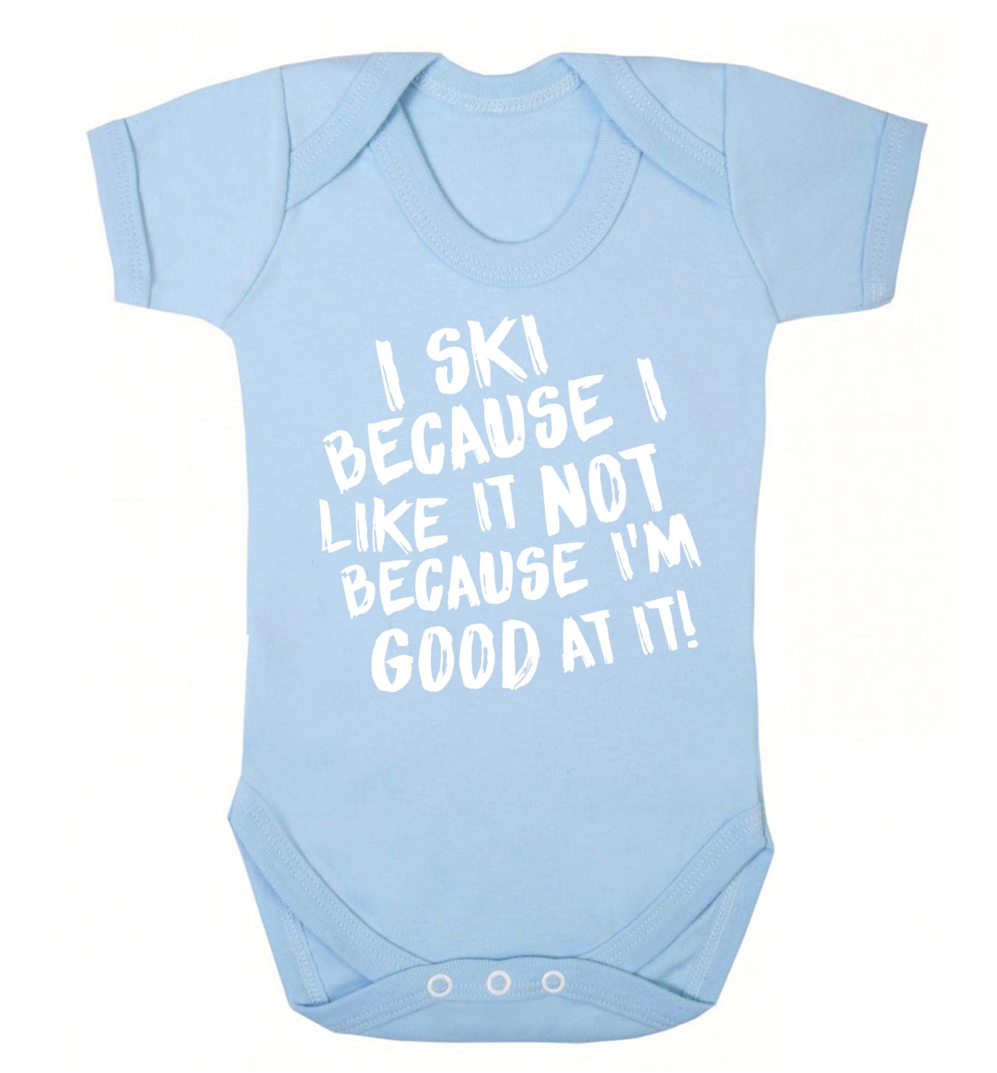 I ski because I like it not because I'm good at it Baby Vest pale blue 18-24 months