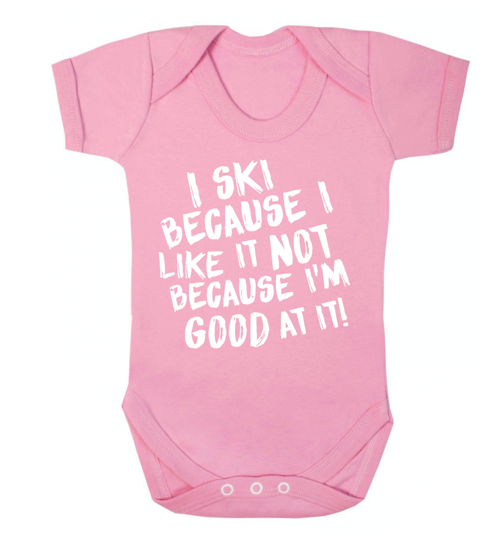I ski because I like it not because I'm good at it Baby Vest pale pink 18-24 months
