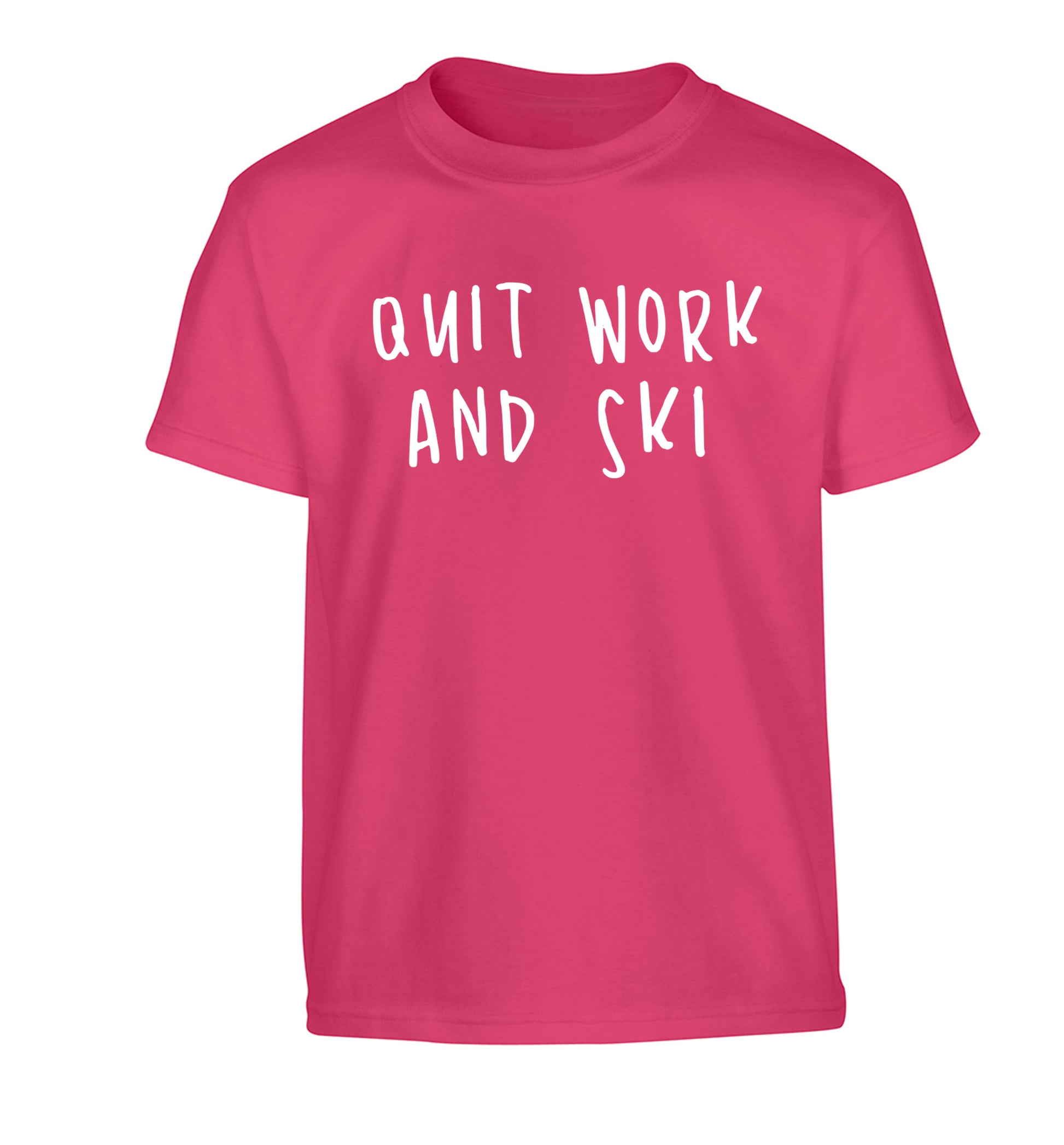 Quit work and ski Children's pink Tshirt 12-14 Years