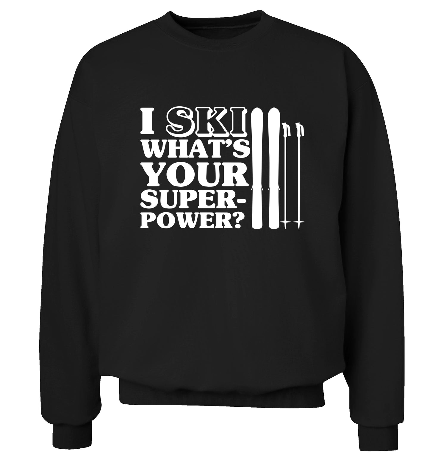 I ski what's your superpower? Adult's unisexblack Sweater 2XL