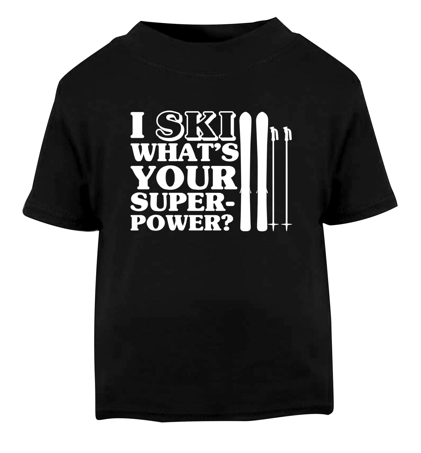 I ski what's your superpower? Black Baby Toddler Tshirt 2 years