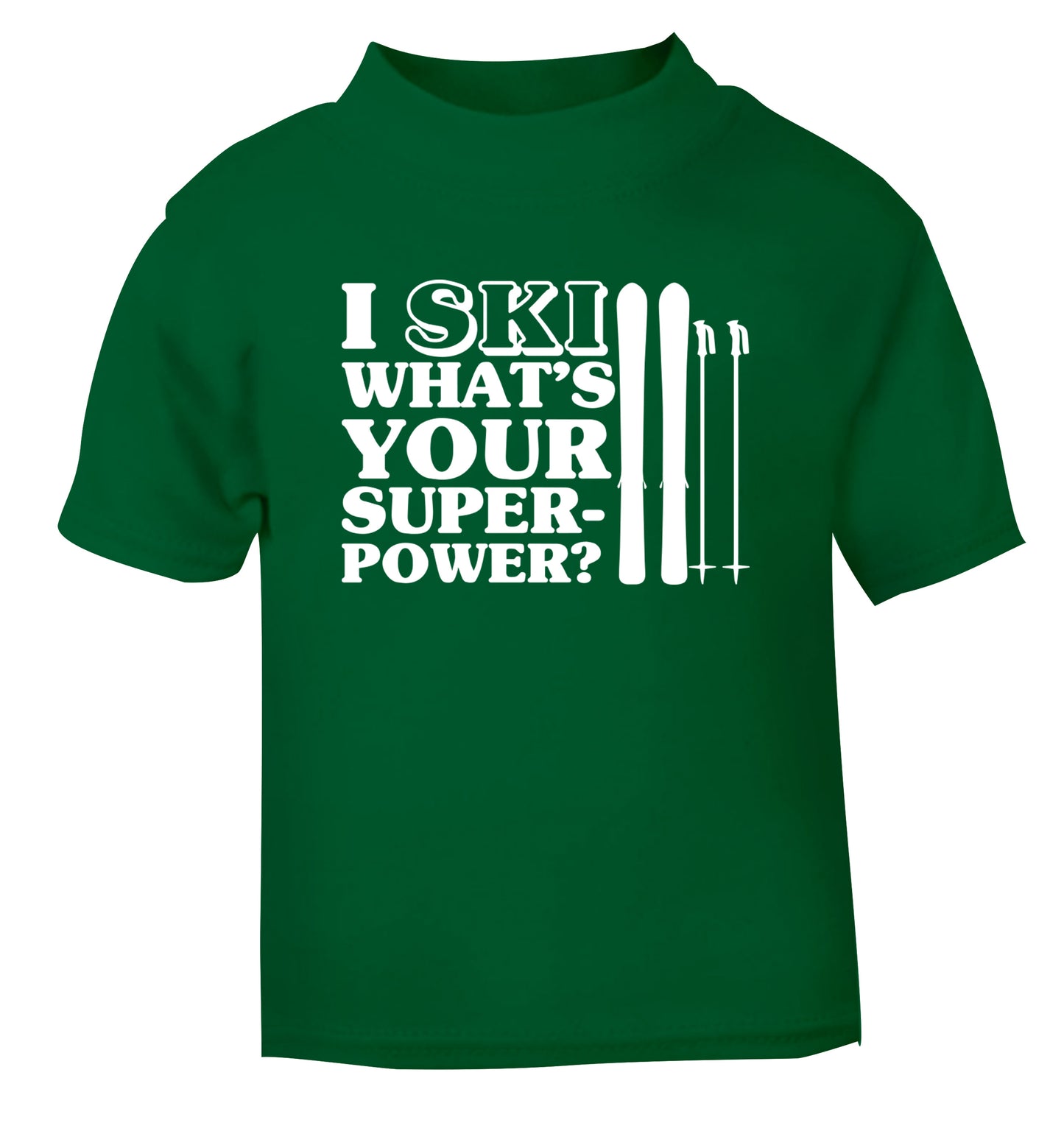 I ski what's your superpower? green Baby Toddler Tshirt 2 Years