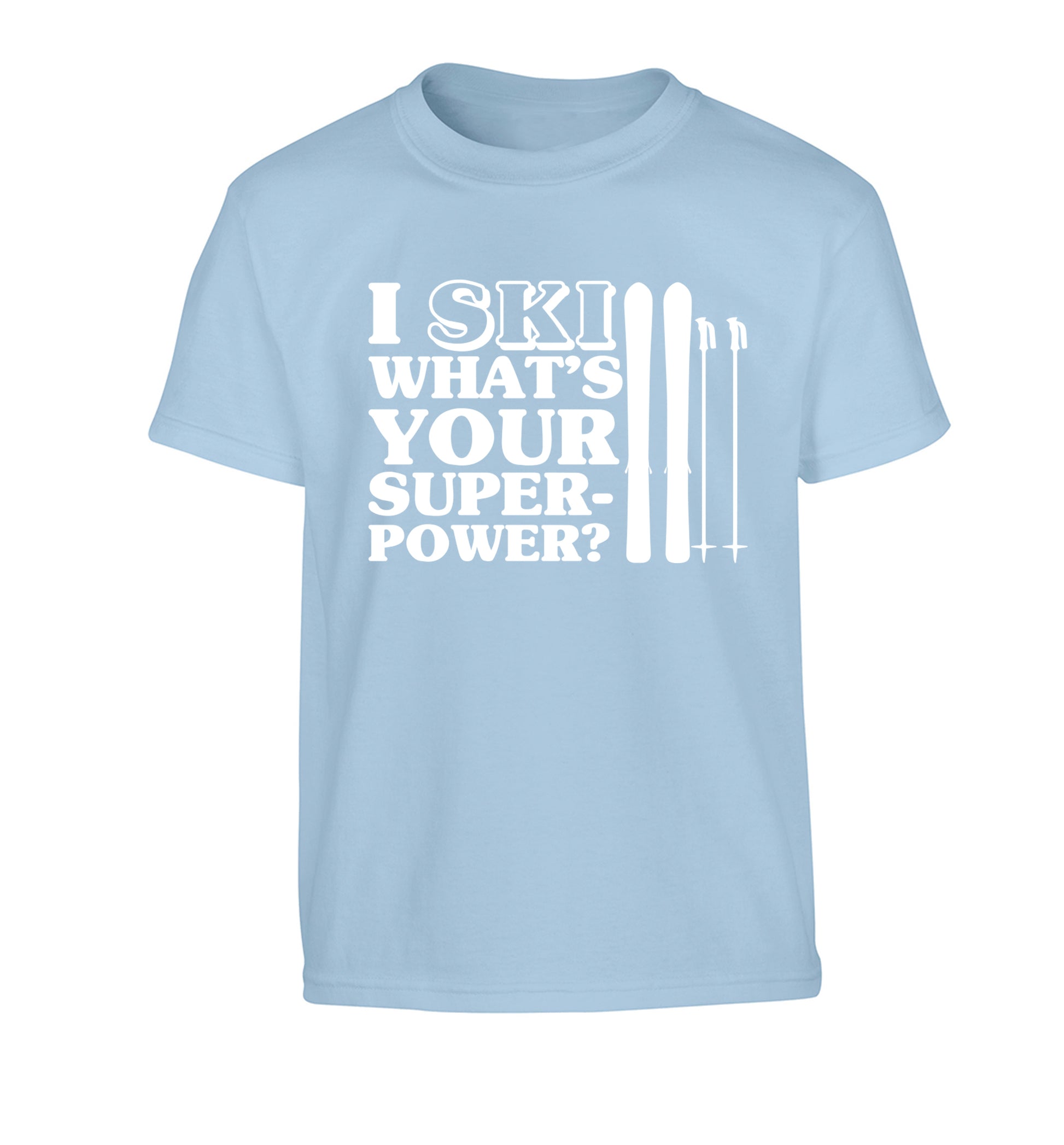 I ski what's your superpower? Children's light blue Tshirt 12-14 Years