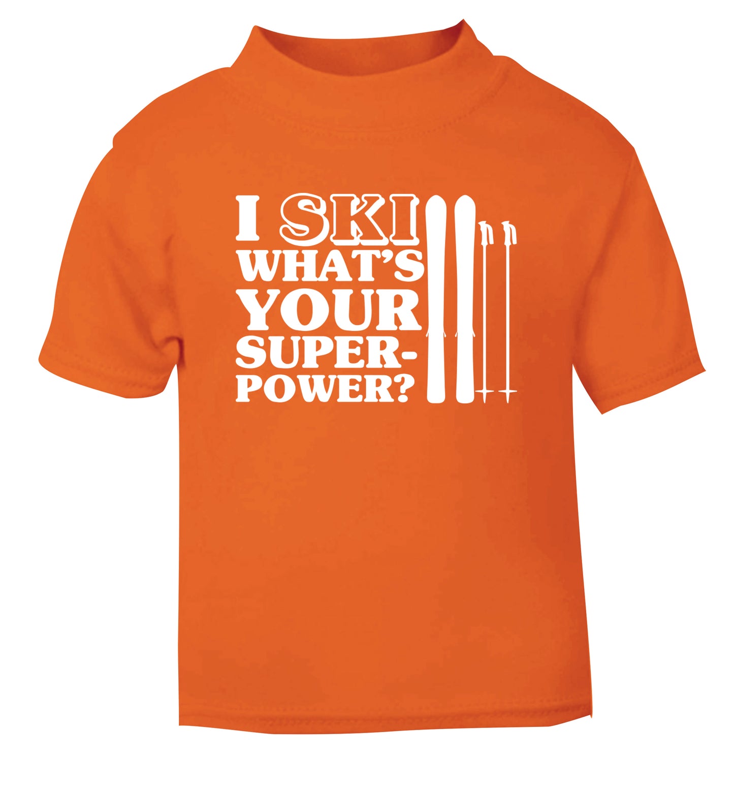 I ski what's your superpower? orange Baby Toddler Tshirt 2 Years