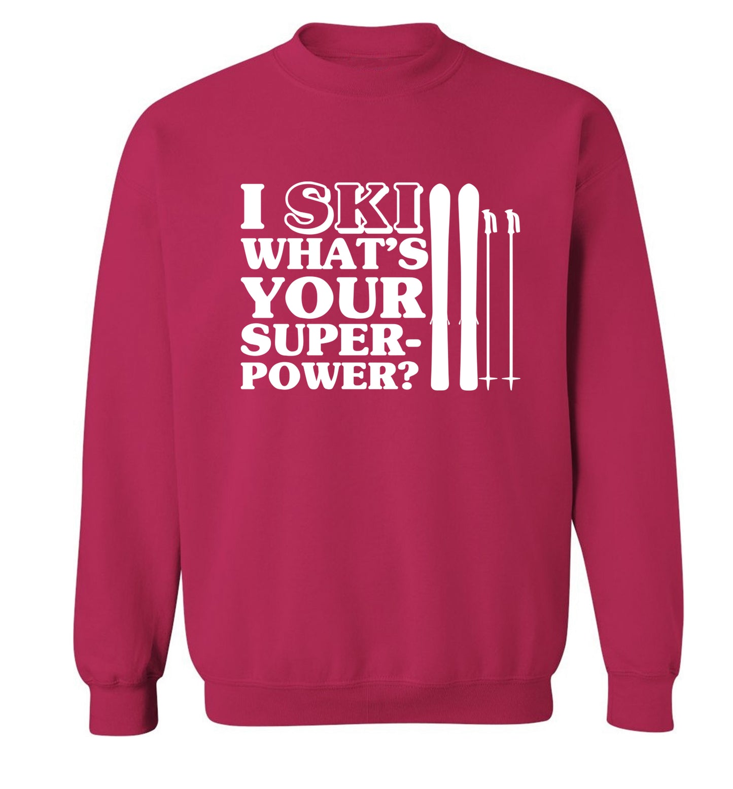 I ski what's your superpower? Adult's unisexpink Sweater 2XL