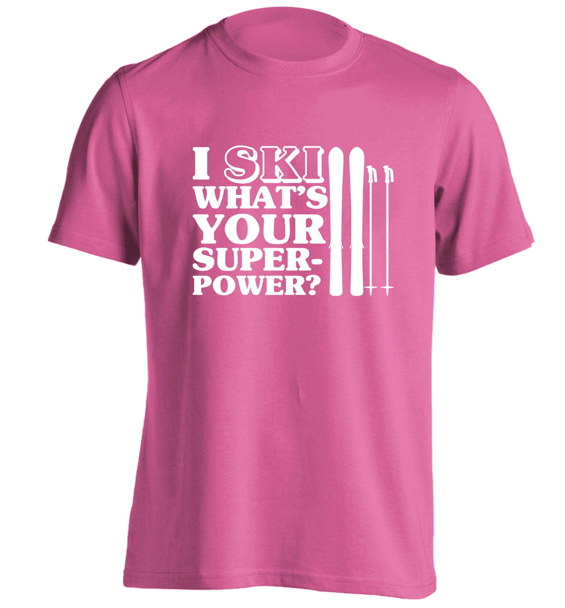 I ski what's your superpower? adults unisexpink Tshirt 2XL
