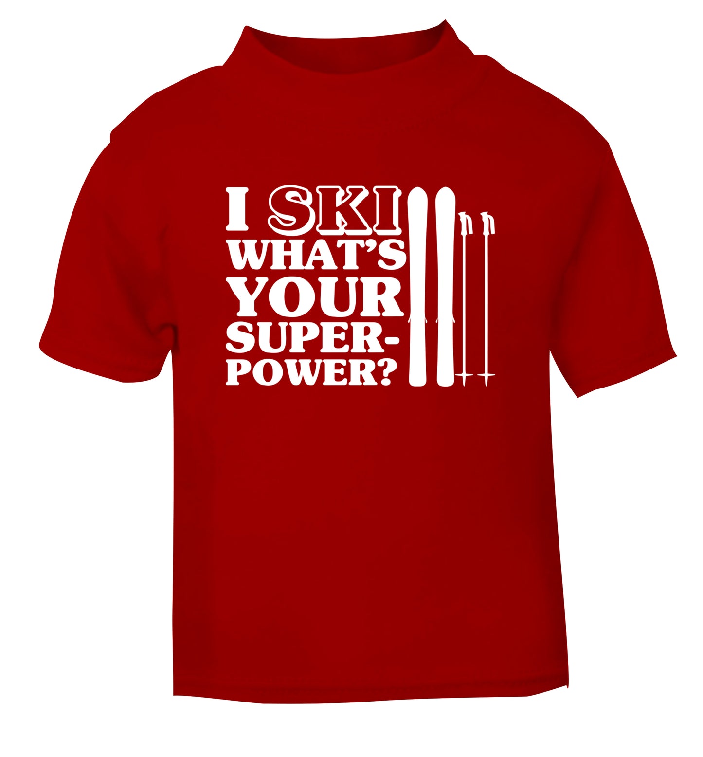I ski what's your superpower? red Baby Toddler Tshirt 2 Years