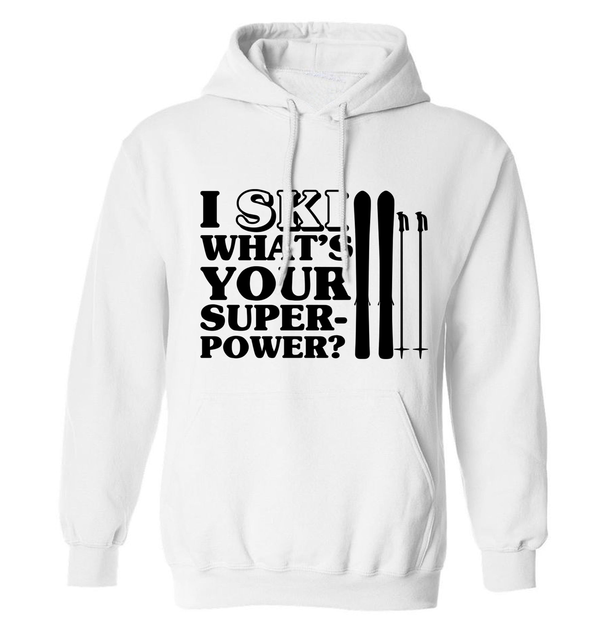 I ski what's your superpower? adults unisexwhite hoodie 2XL