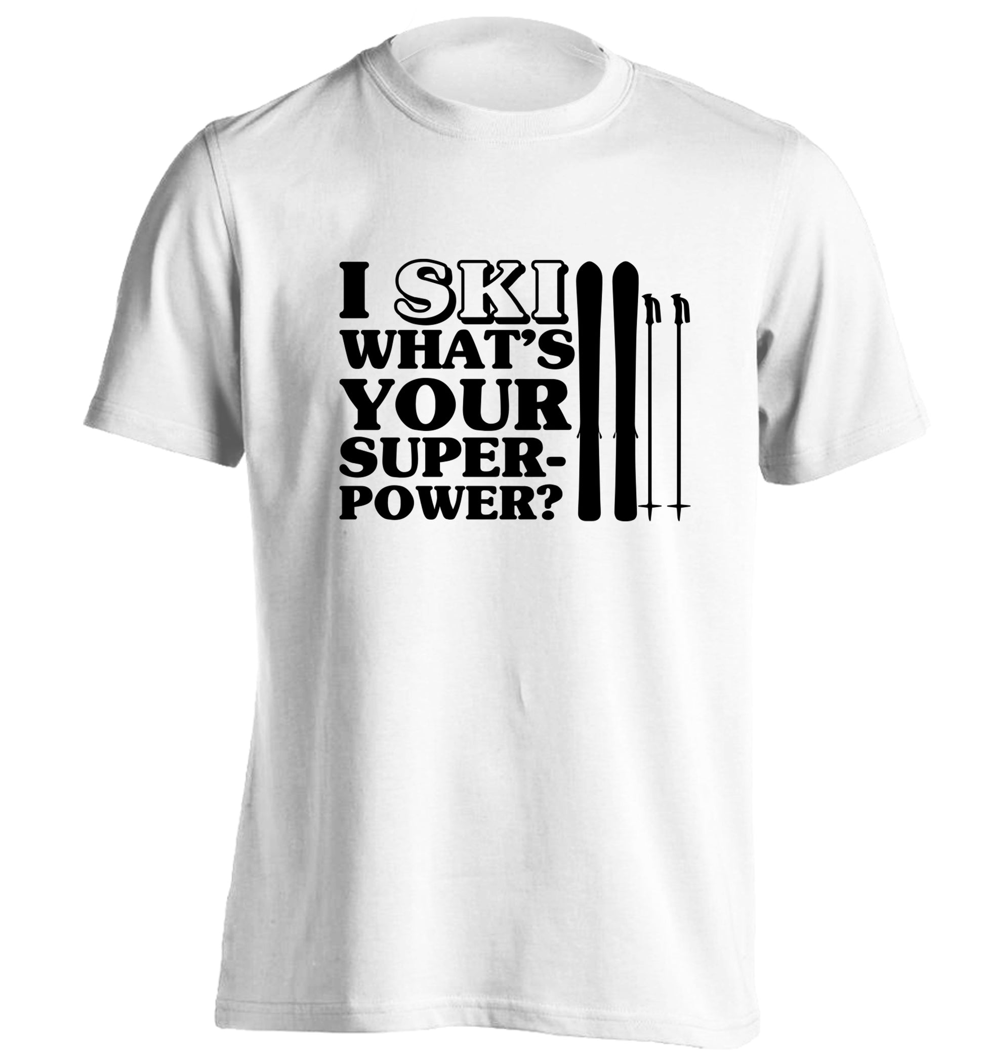 I ski what's your superpower? adults unisexwhite Tshirt 2XL