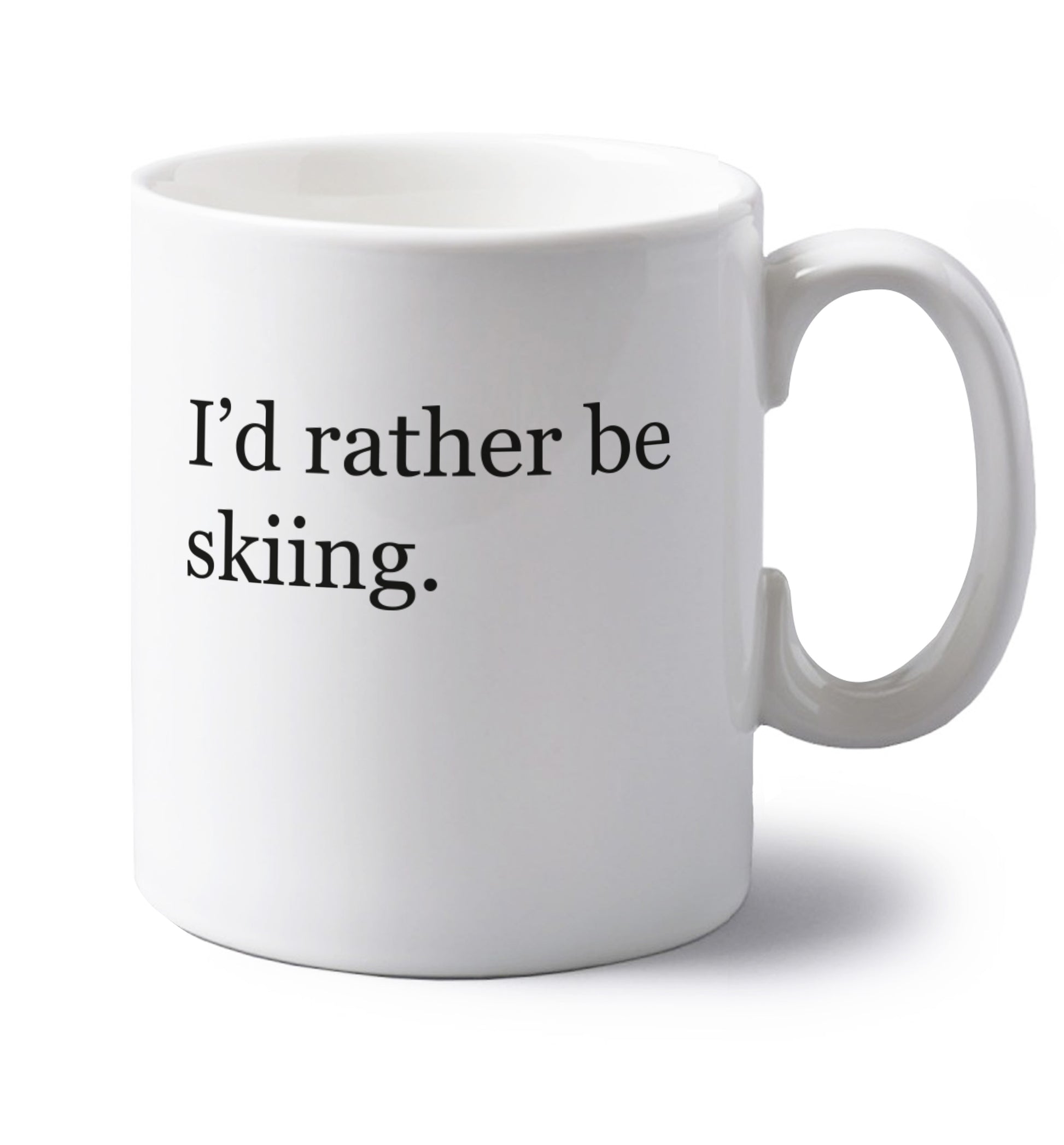 I'd rather be skiing left handed white ceramic mug 