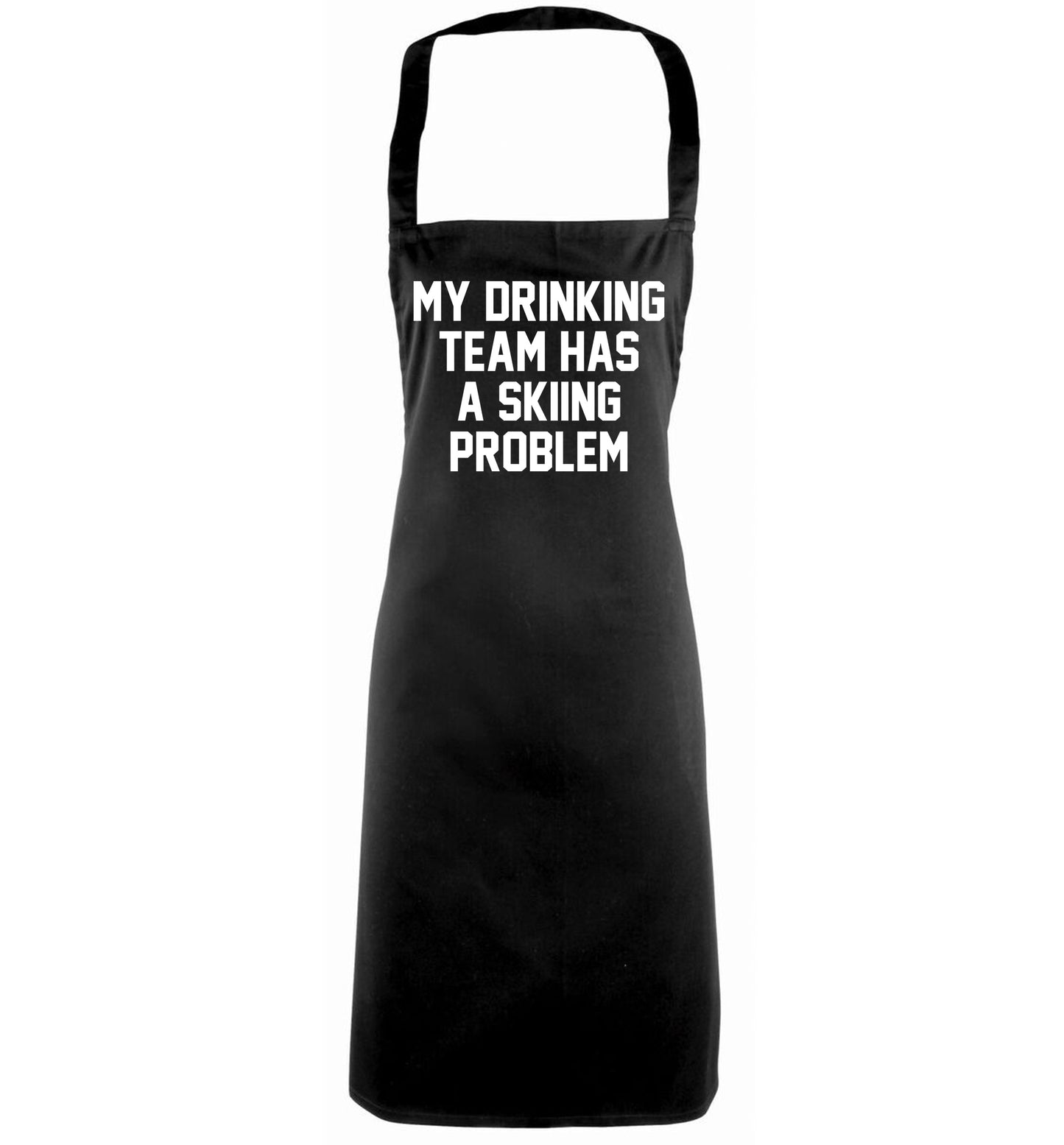 My drinking team has a skiing problem black apron