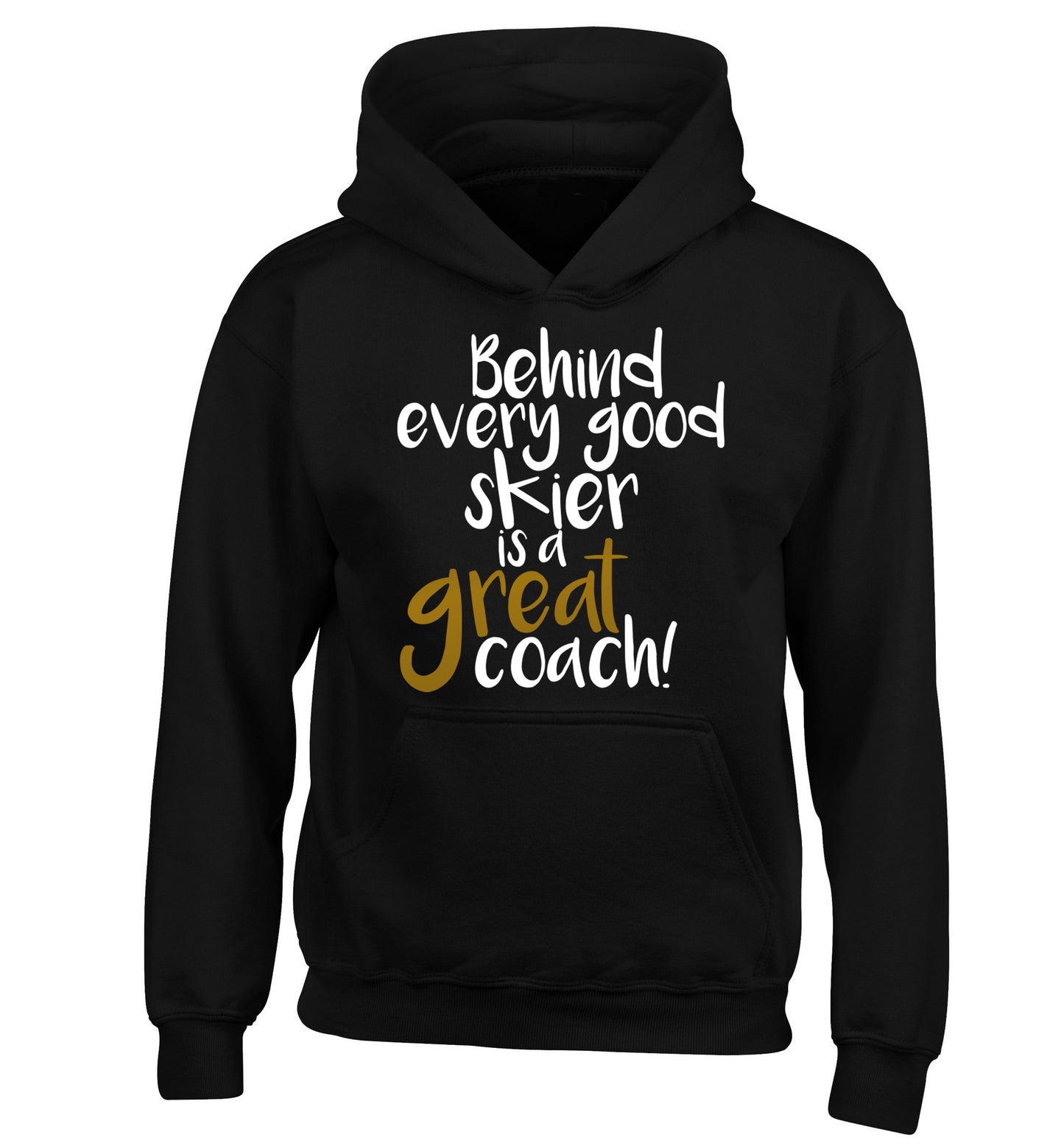 Behind every good skier is a great coach! children's black hoodie 12-14 Years