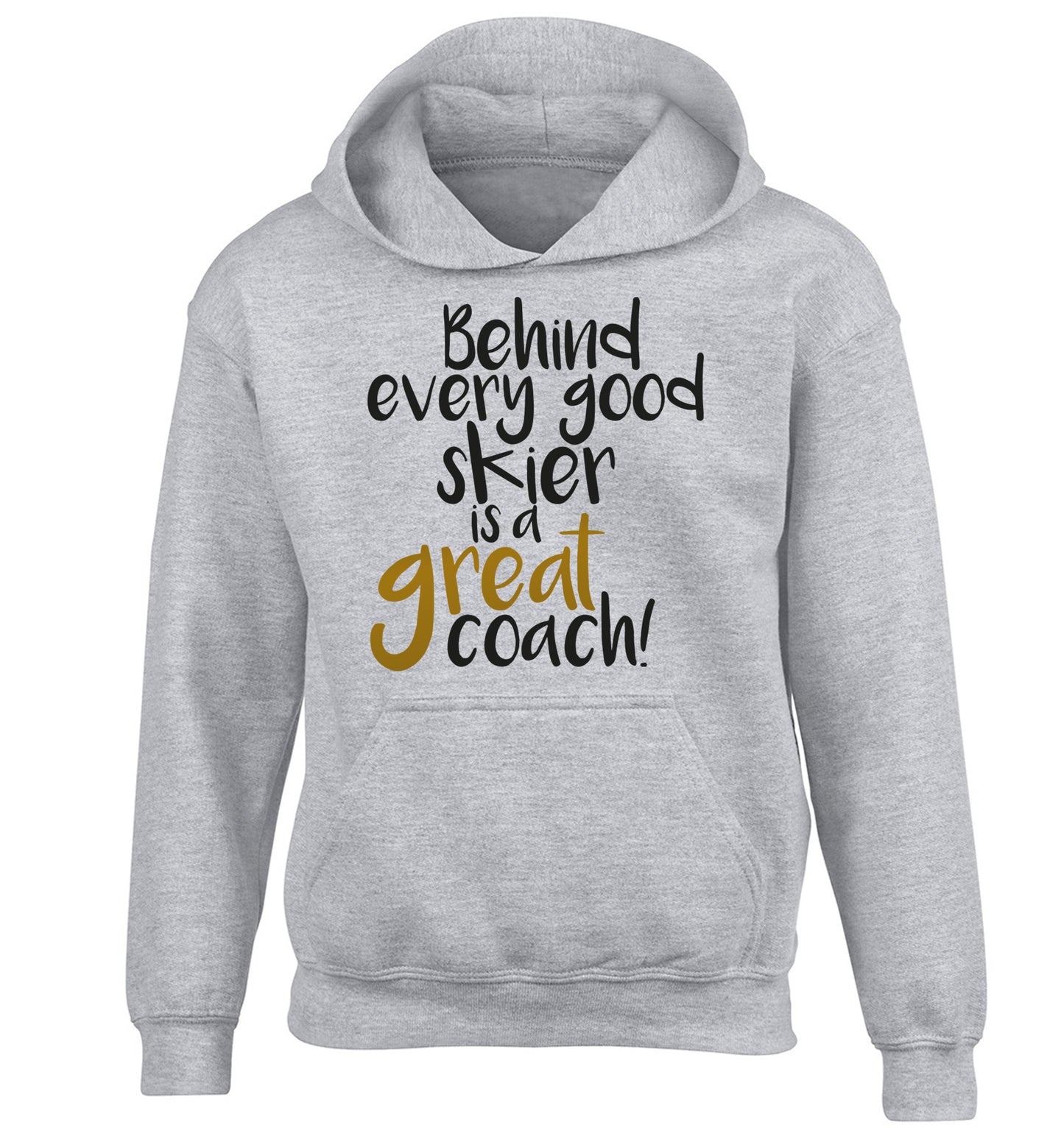 Behind every good skier is a great coach! children's grey hoodie 12-14 Years