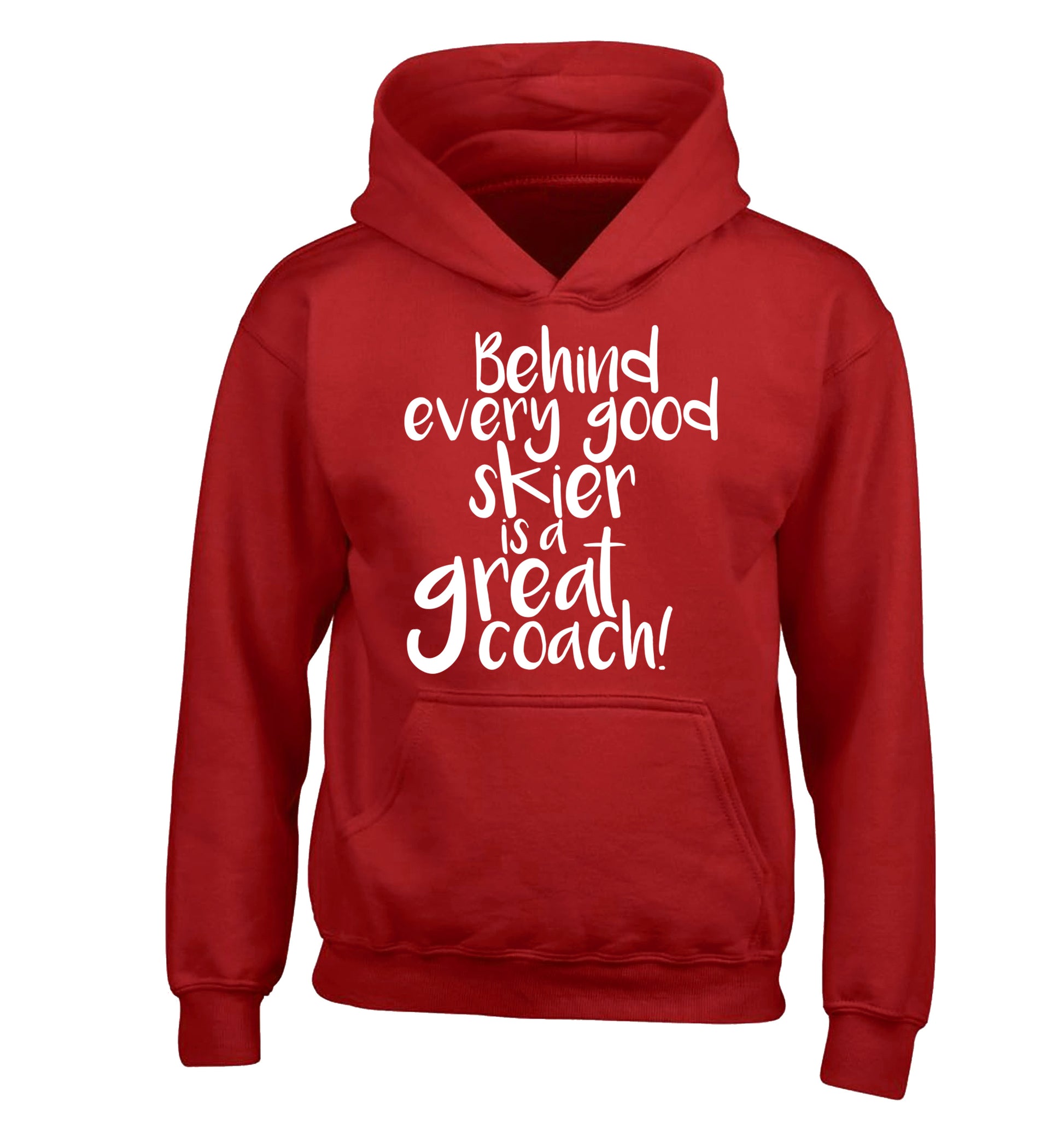 Behind every good skier is a great coach! children's red hoodie 12-14 Years
