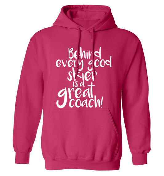 Behind every good skier is a great coach! adults unisexpink hoodie 2XL