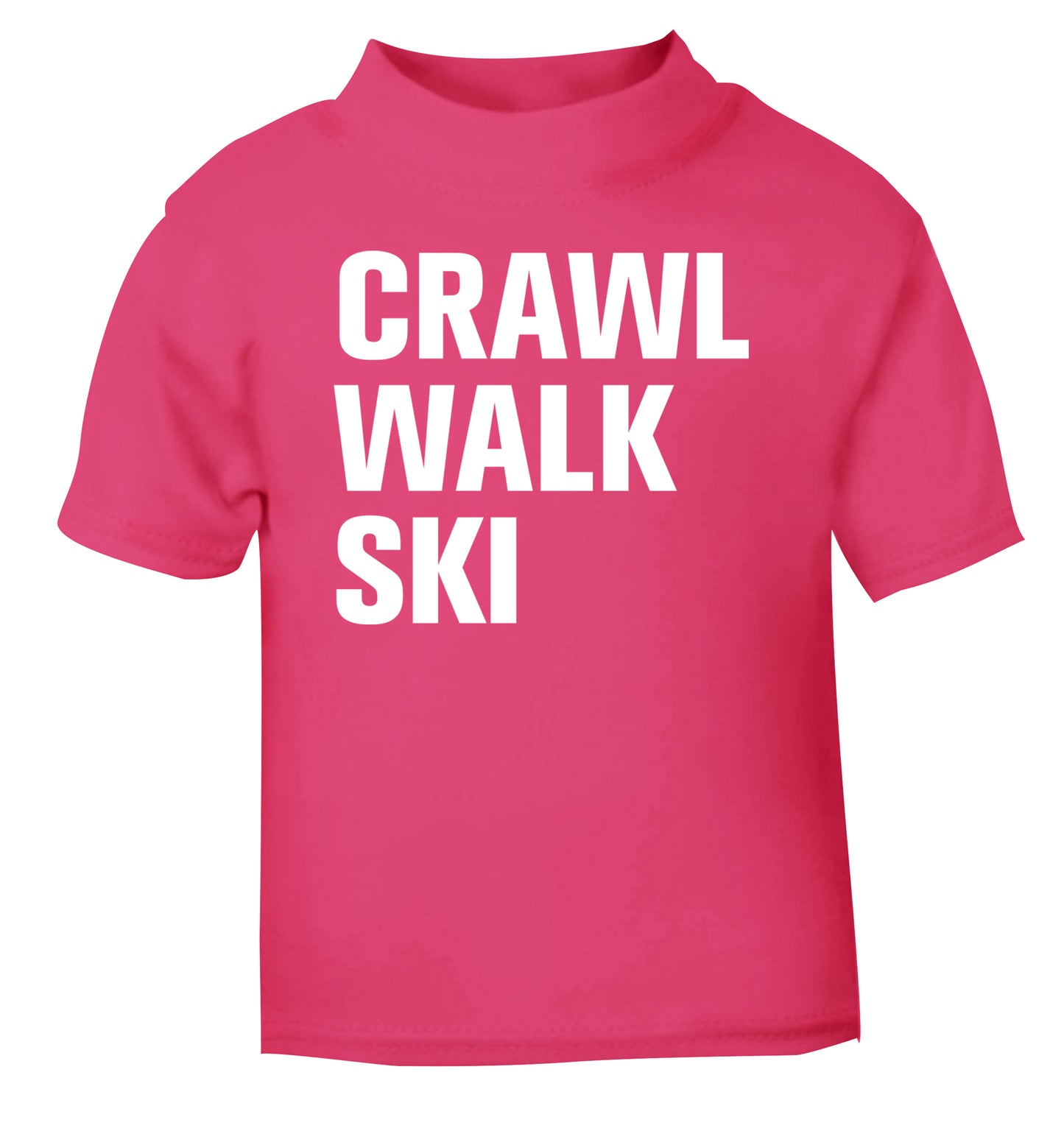 Crawl walk ski pink Baby Toddler Tshirt 2 Years