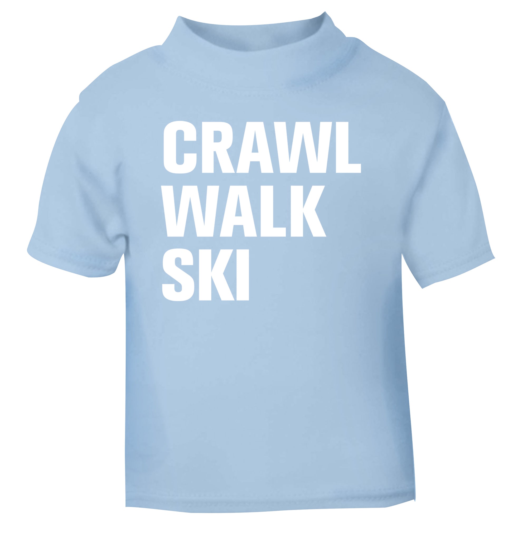 Crawl walk ski light blue Baby Toddler Tshirt 2 Years