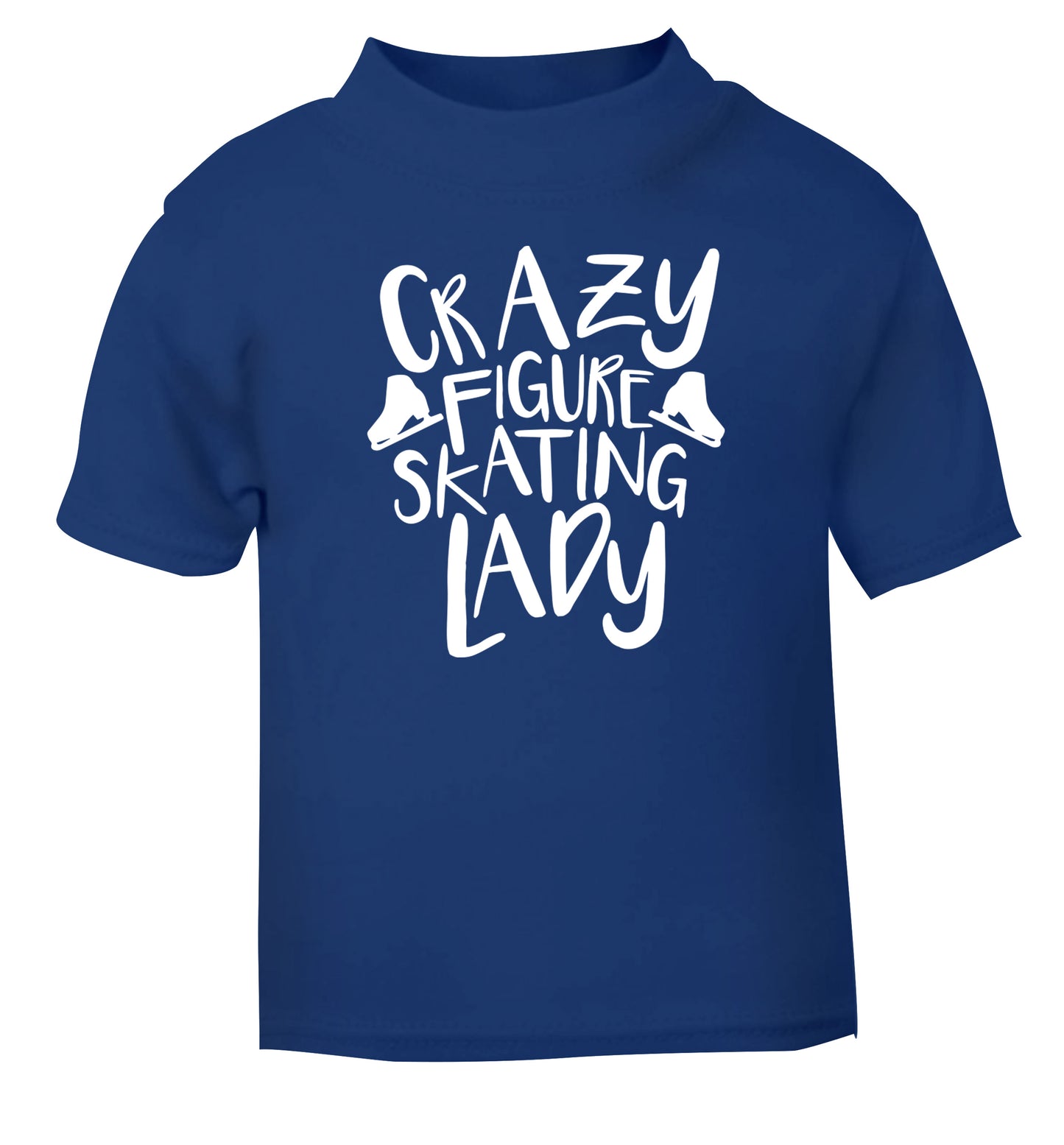 Crazy figure skating lady blue Baby Toddler Tshirt 2 Years