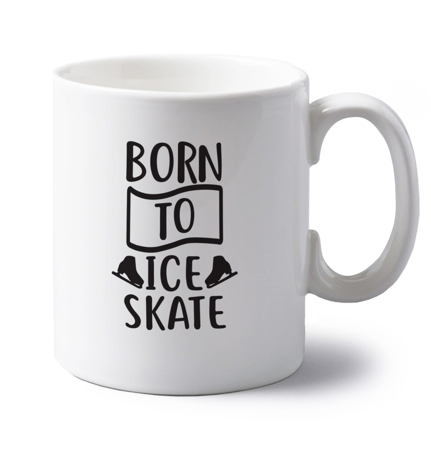 I ice skate because I like it not because I'm good at it left handed white ceramic mug 