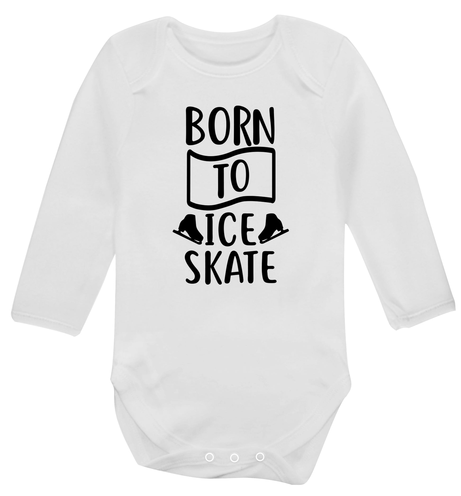 I ice skate because I like it not because I'm good at it Baby Vest long sleeved white 6-12 months